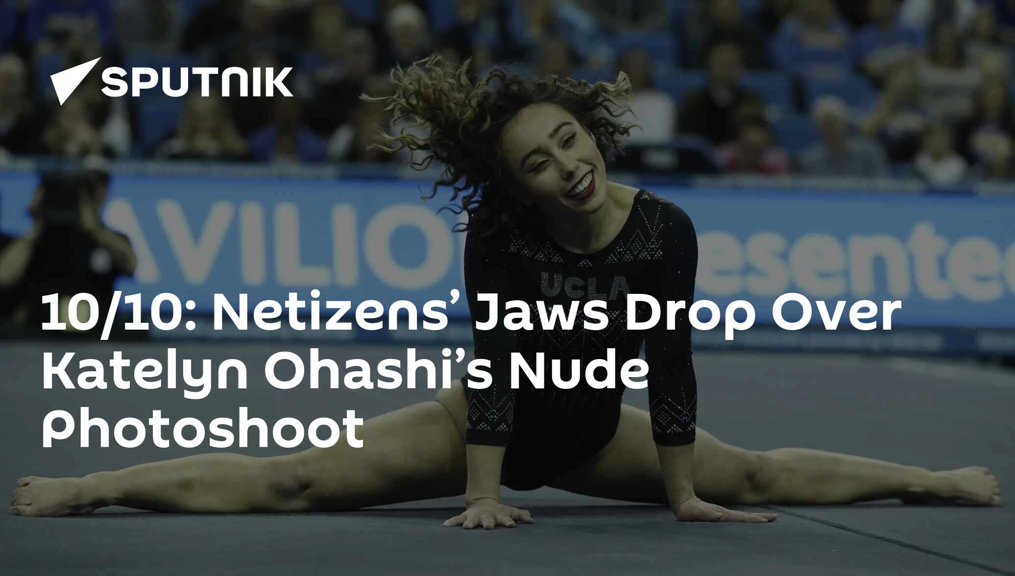 10/10: Netizens’ Jaws Drop Over Katelyn Ohashi’s Nude Photoshoot