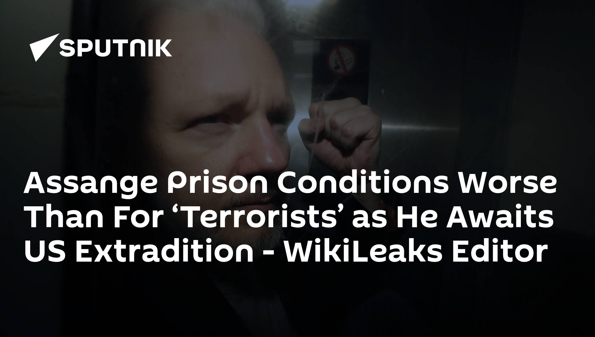 Assange Prison Conditions Worse Than For ‘Terrorists’ as He Awaits US Extradition - WikiLeaks Editor