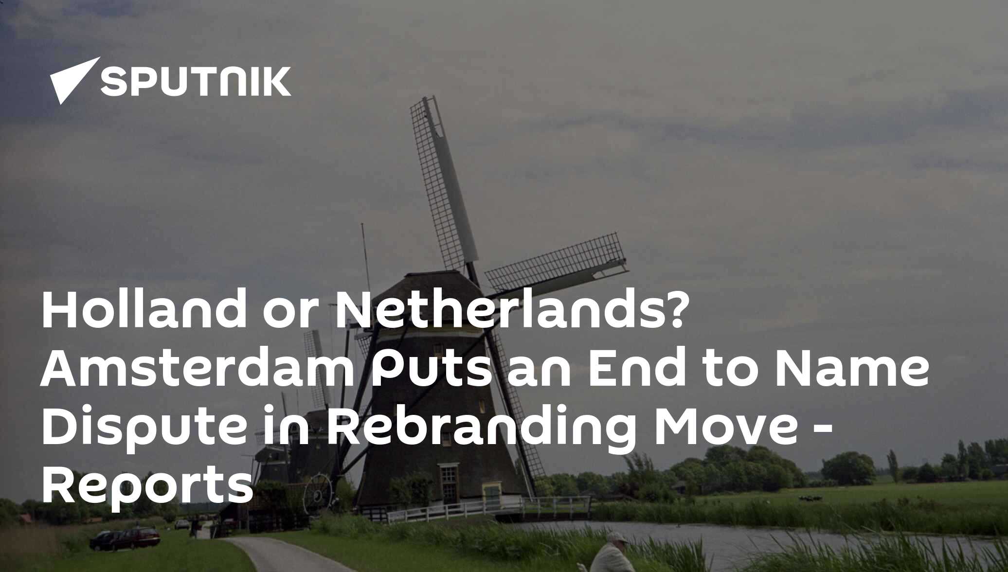 Holland or Netherlands? Amsterdam Puts an End to Name Dispute in