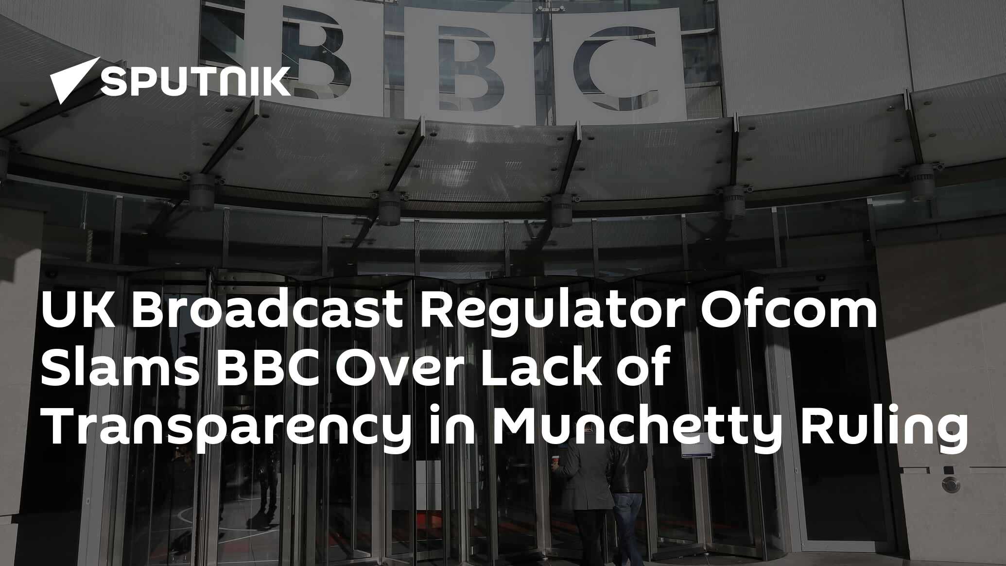 UK Broadcast Regulator Ofcom Slams BBC Over Lack of Transparency in ...