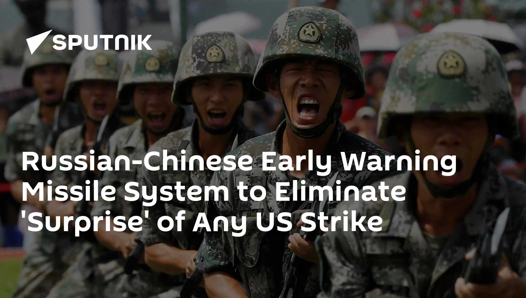 RussianChinese Early Warning Missile System to Eliminate 'Surprise' of