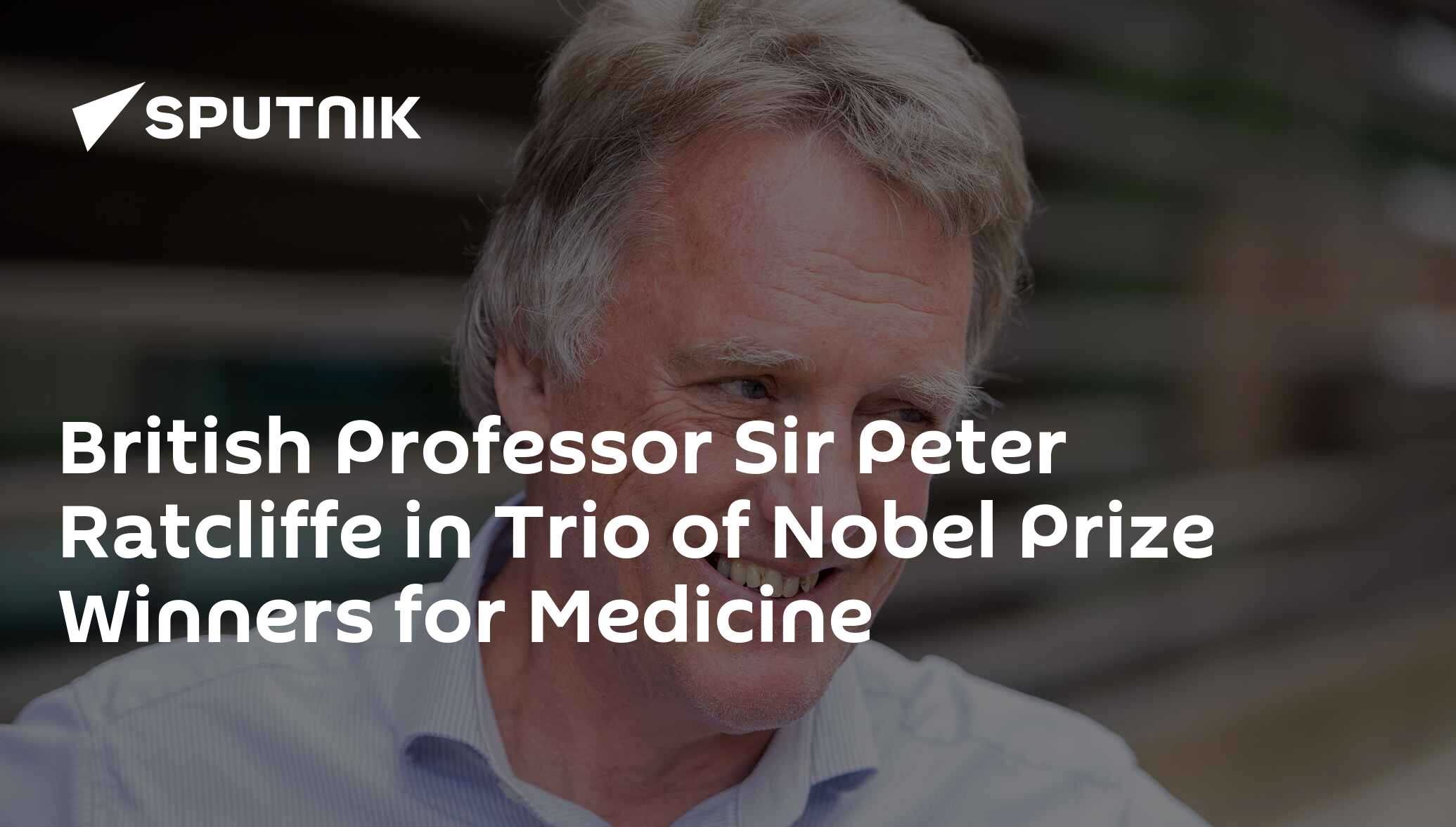 British Professor Sir Peter Ratcliffe in Trio of Nobel Prize Winners ...