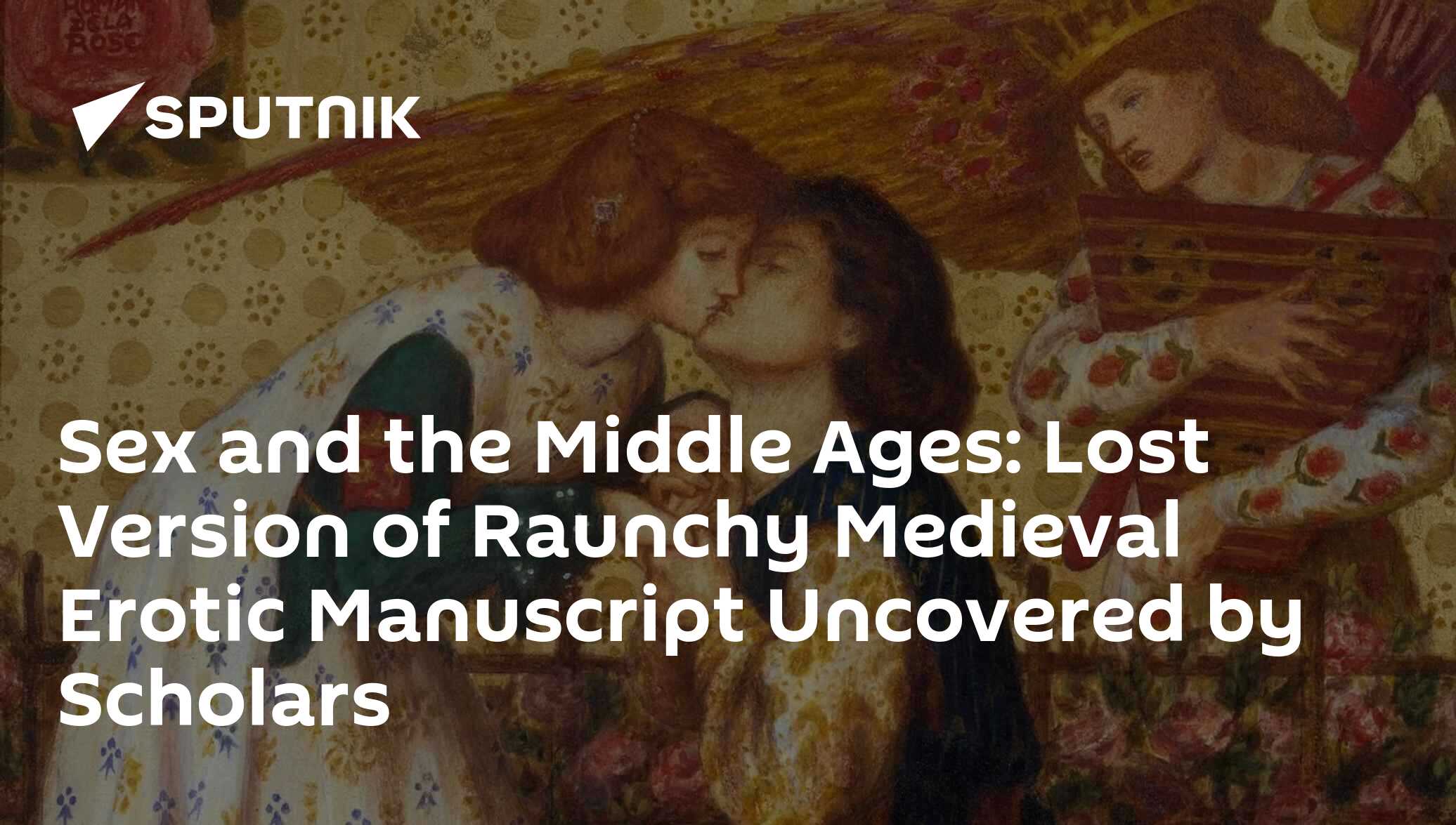 Sex and the Middle Ages: Lost Version of Raunchy Medieval Erotic Manuscript  Uncovered by Scholars