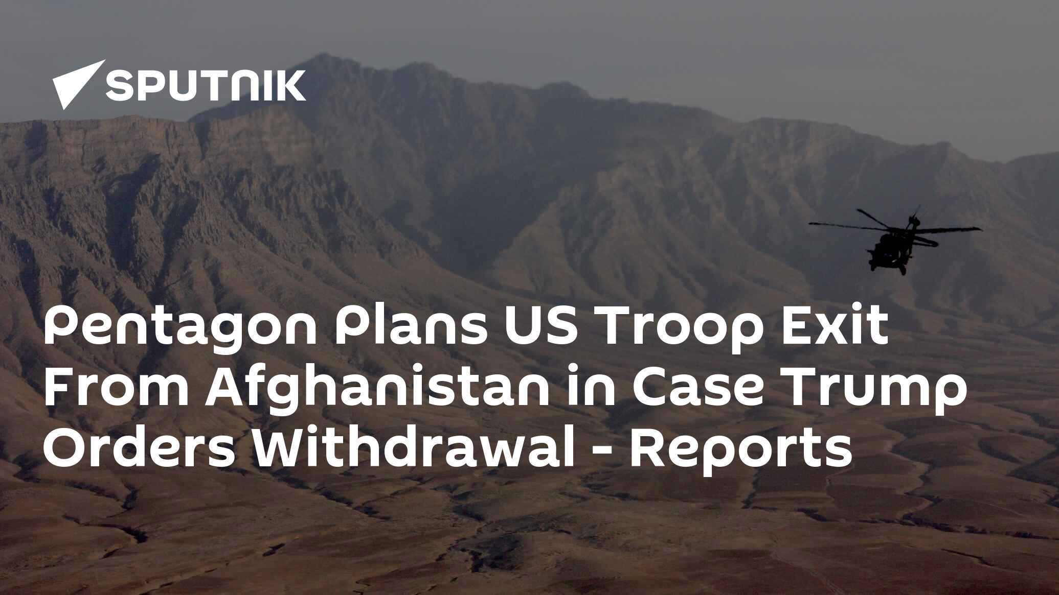 Pentagon plans us troop exit from afghanistan in case trump orders withdrawal - reports