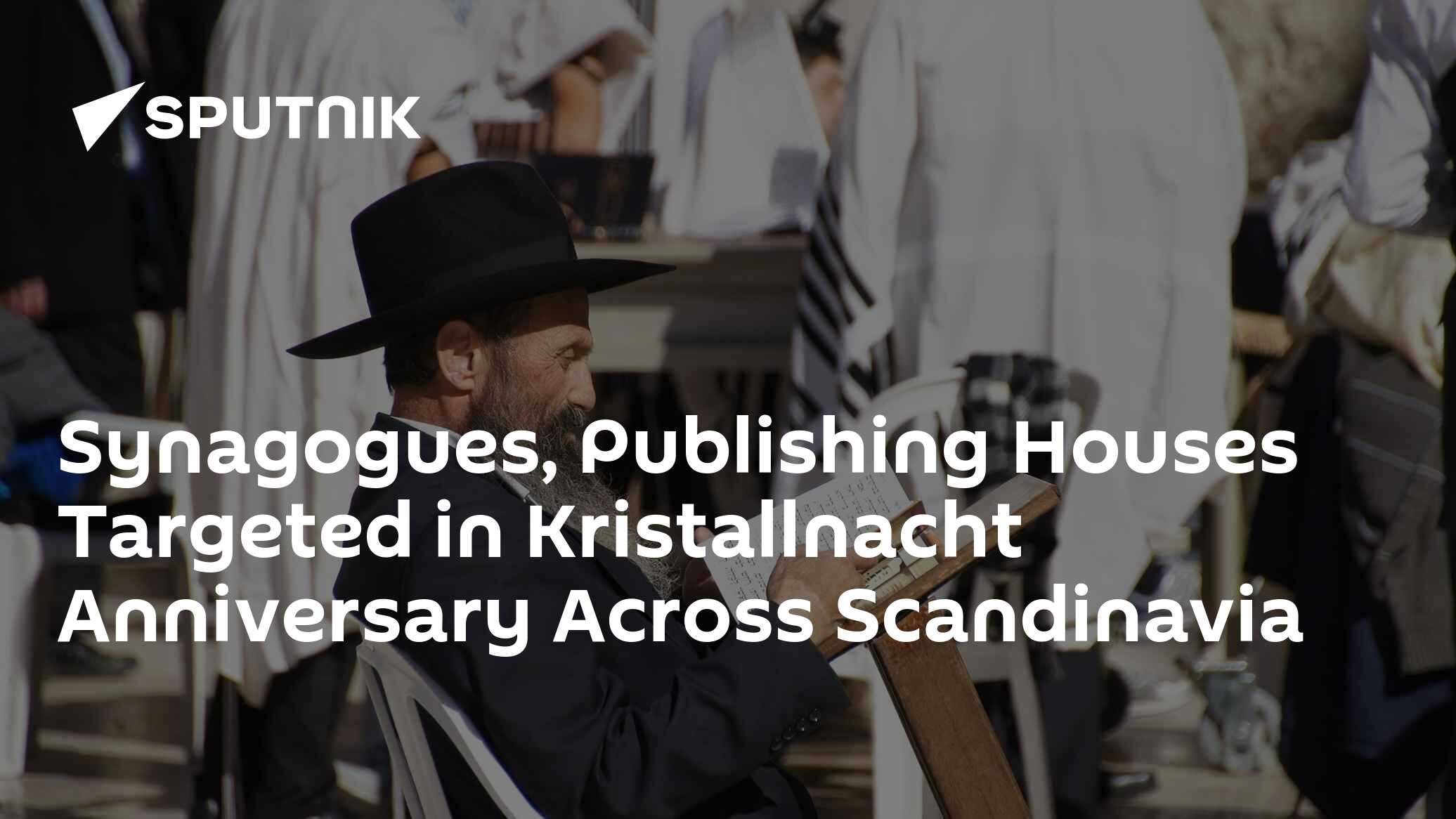 Synagogues, Publishing Houses Targeted in Kristallnacht Anniversary Across Scandinavia