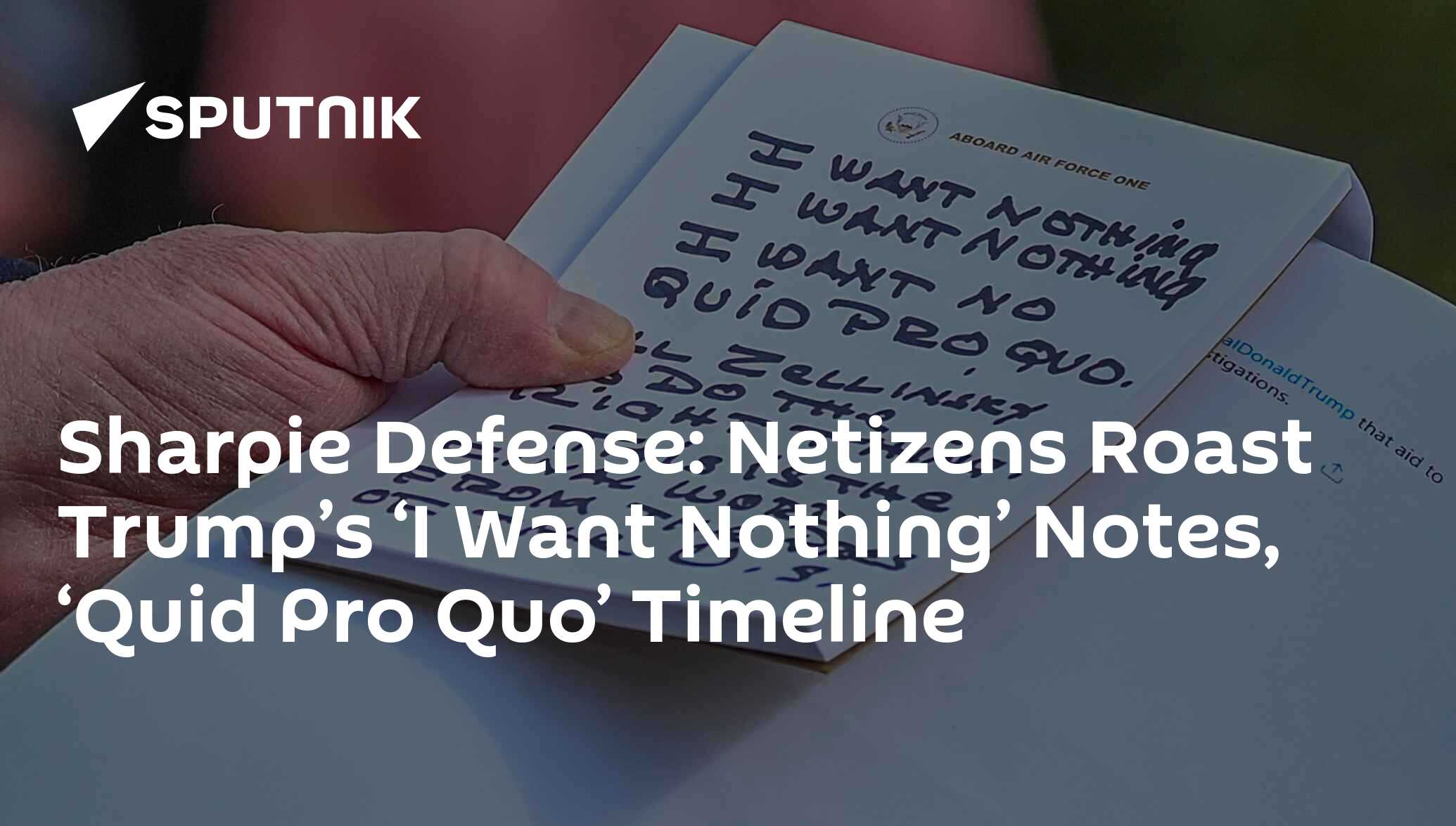 Sharpie Defense: Netizens Roast Trump’s ‘I Want Nothing’ Notes, ‘Quid ...