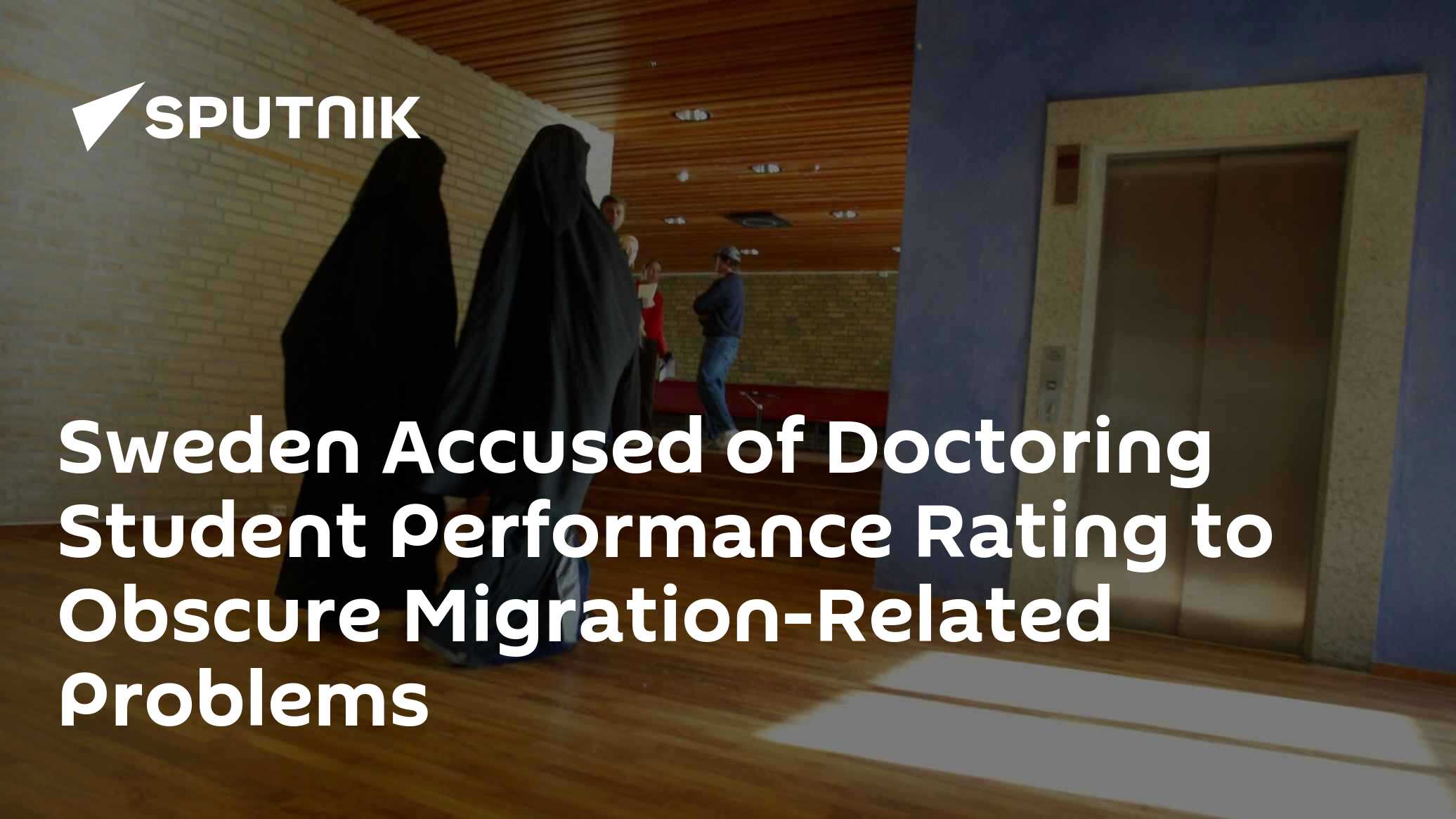 Sweden Accused of Doctoring Student Performance Rating to Obscure Migration-Related Problems