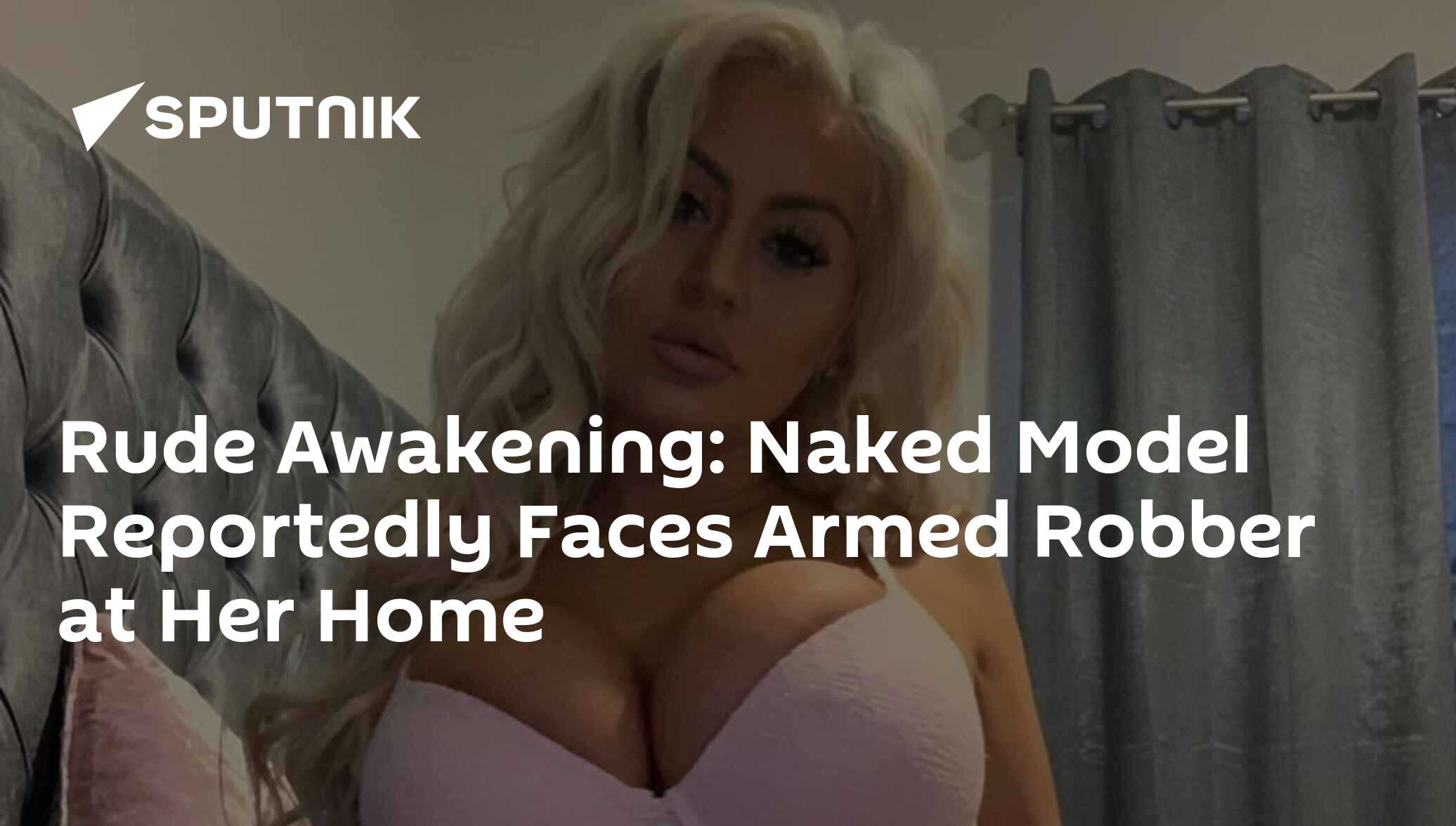 Rude Awakening: Naked Model Reportedly Faces Armed Robber at Her Home -  11.12.2019, Sputnik International