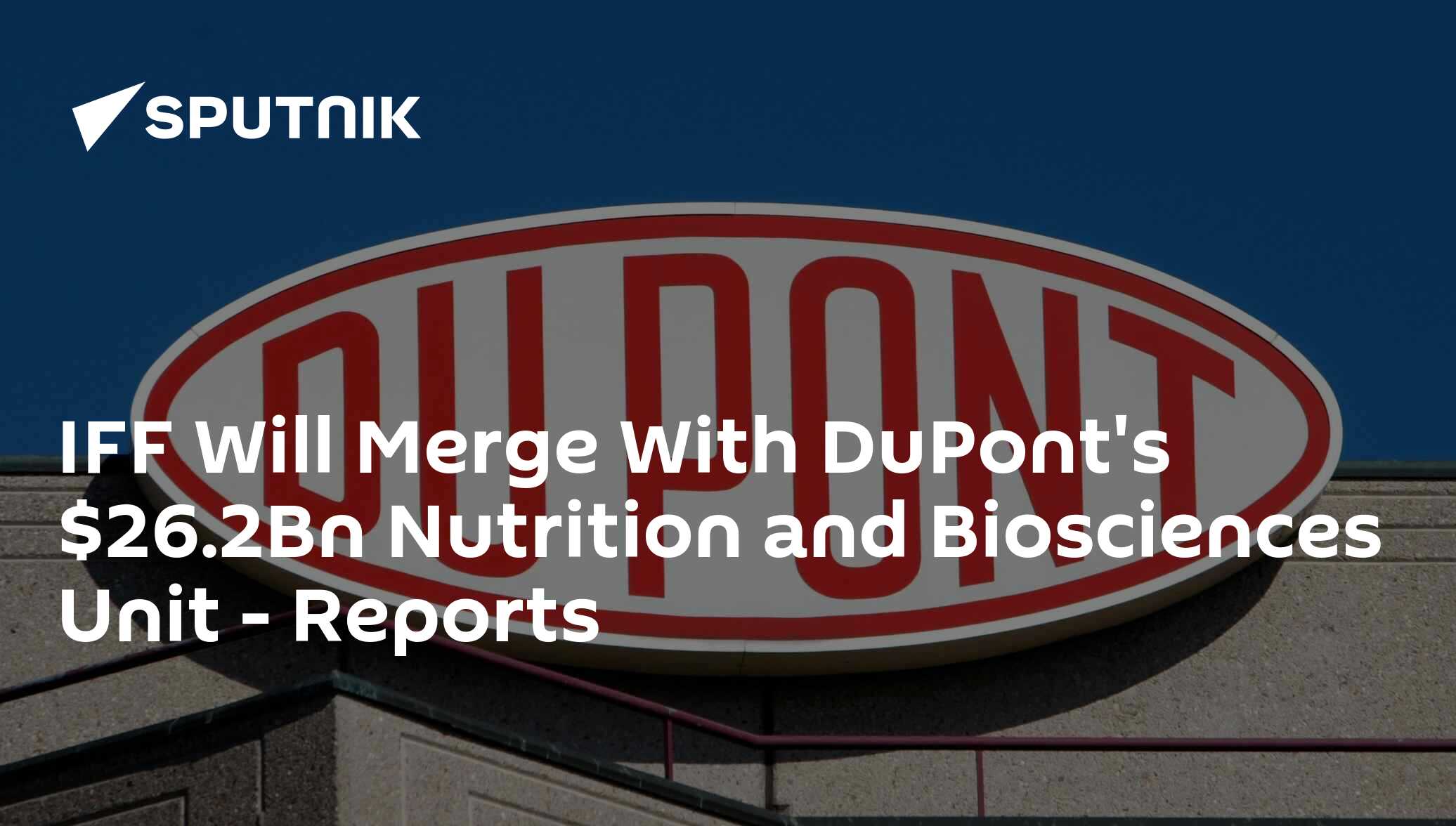 IFF Will Merge With DuPont's $26.2 Nutrition And Biosciences Unit