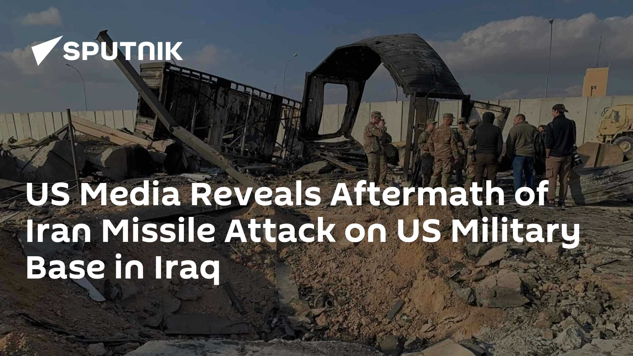 US Media Reveals Aftermath of Iran Missile Attack on US Military Base ...