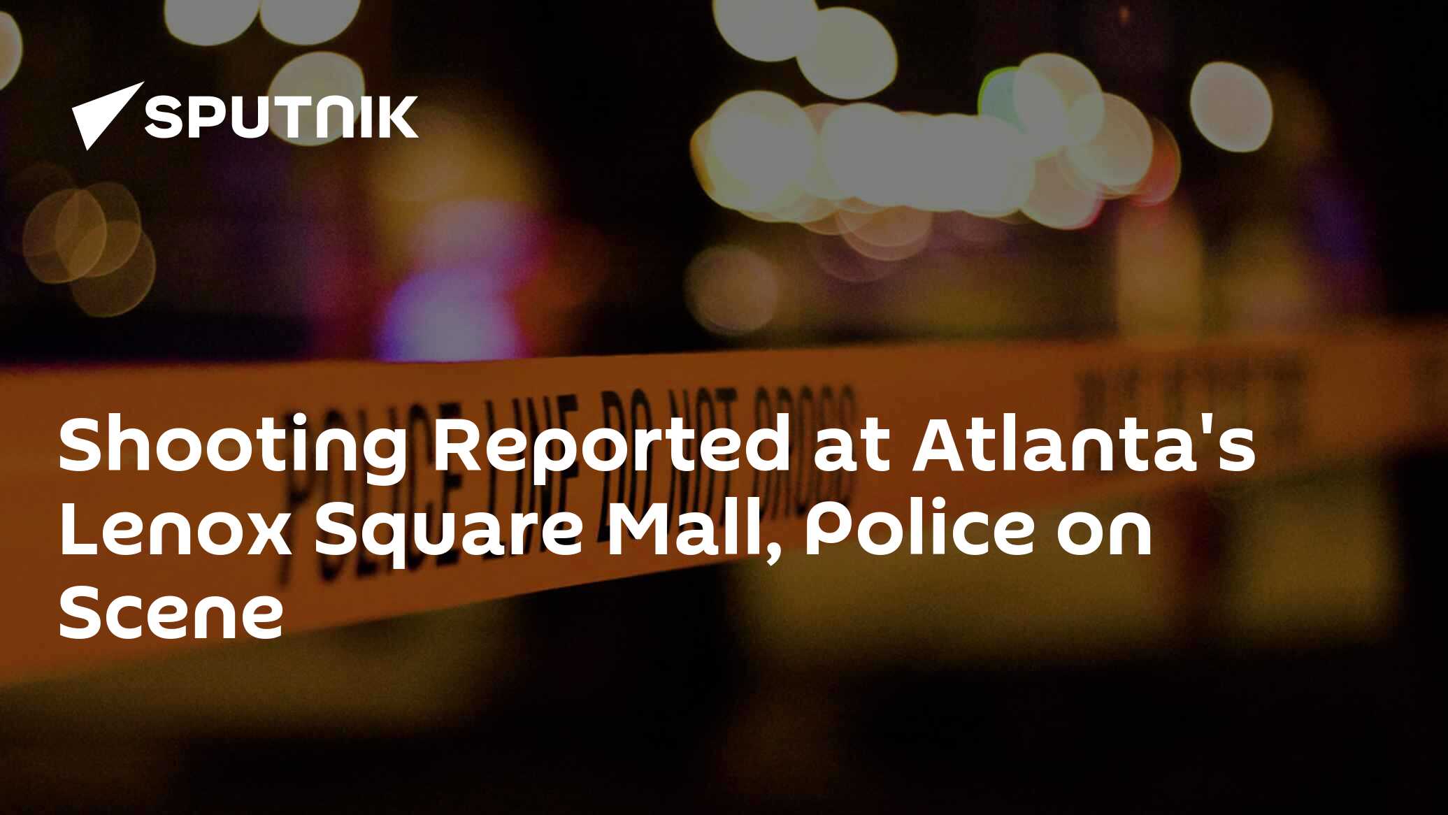 Shooting Reported at Atlanta's Lenox Square Mall, Police on Scene 19.
