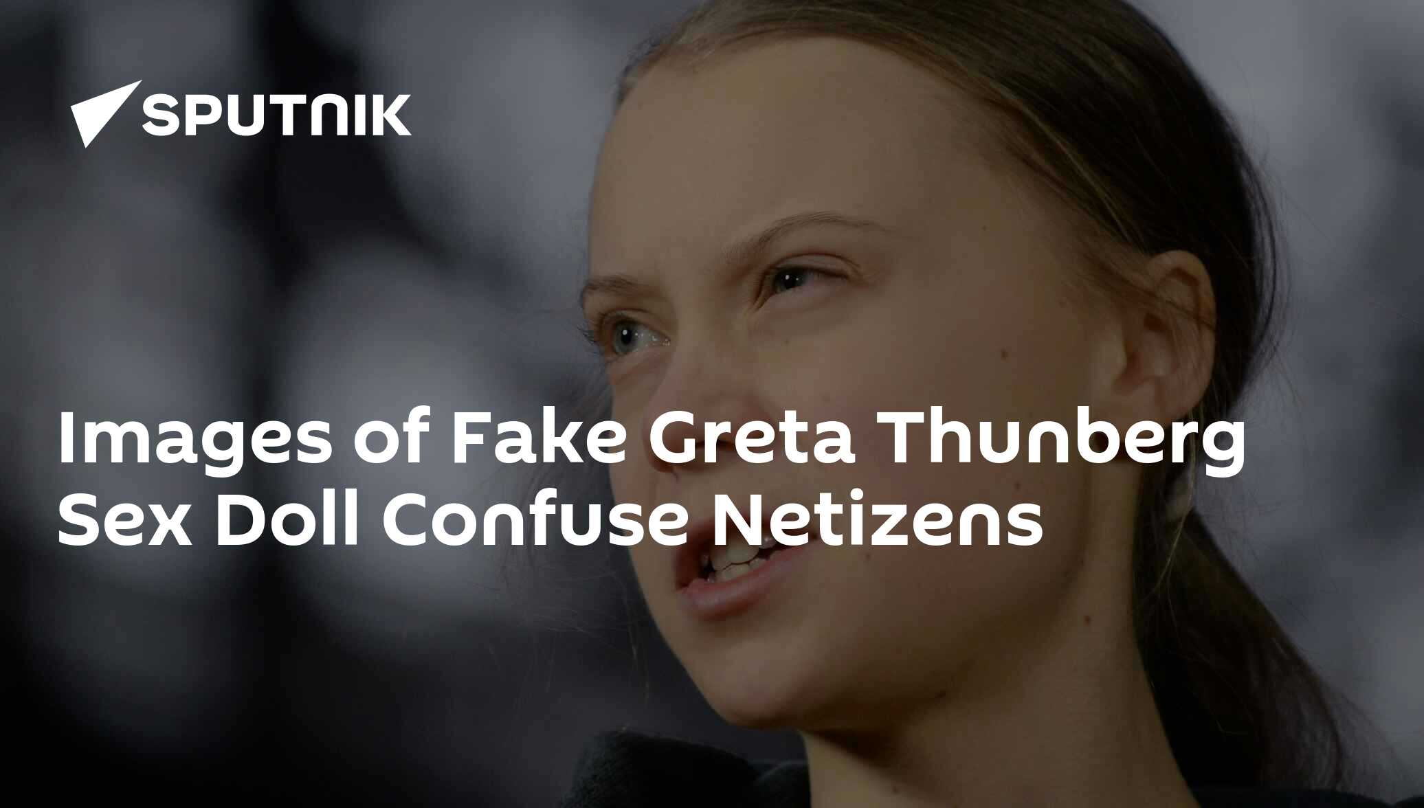 Images of Fake Greta Thunberg Sex Doll Confuse Netizens