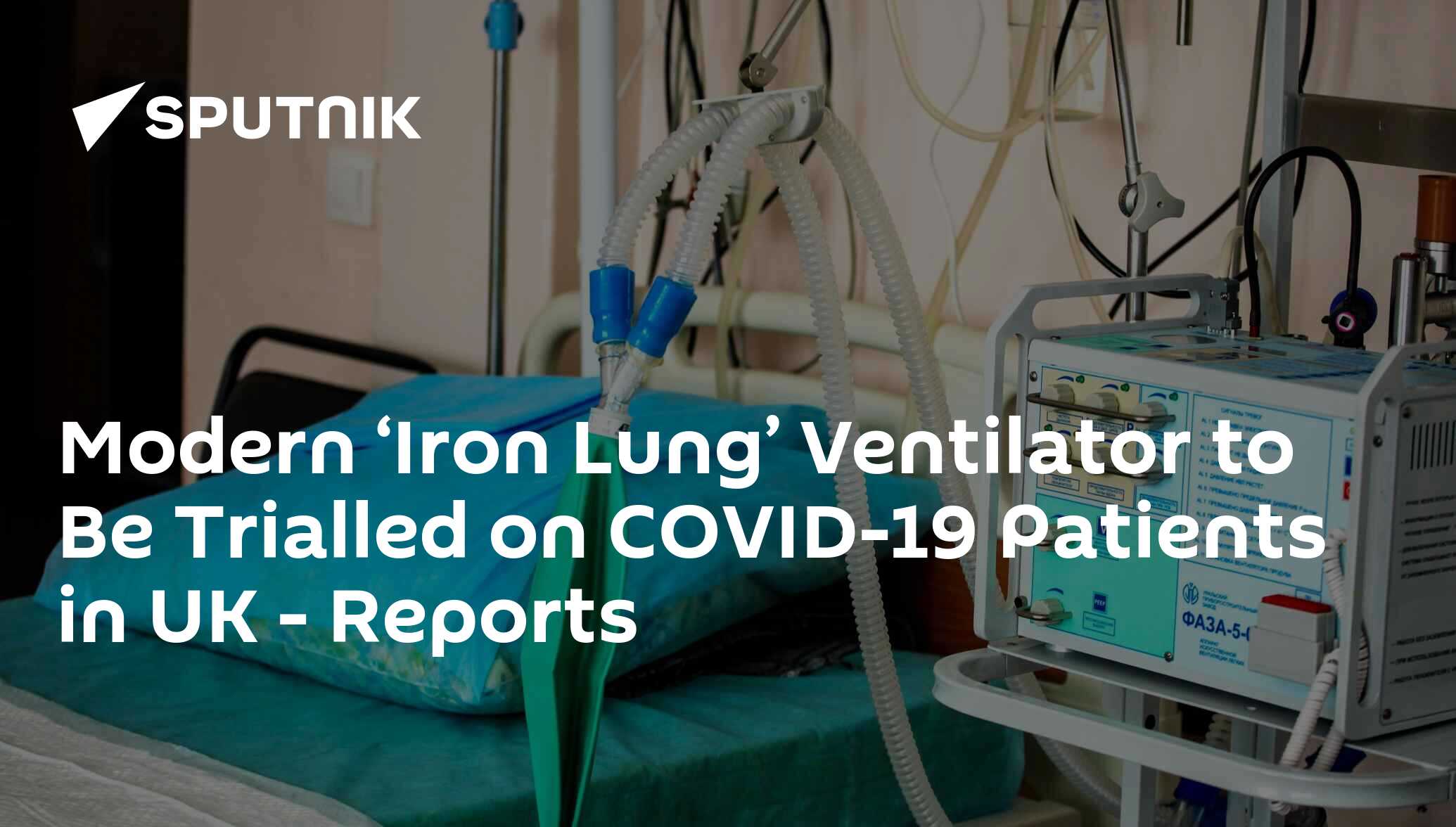 Modern ‘Iron Lung’ Ventilator to Be Trialled on COVID19 Patients in UK