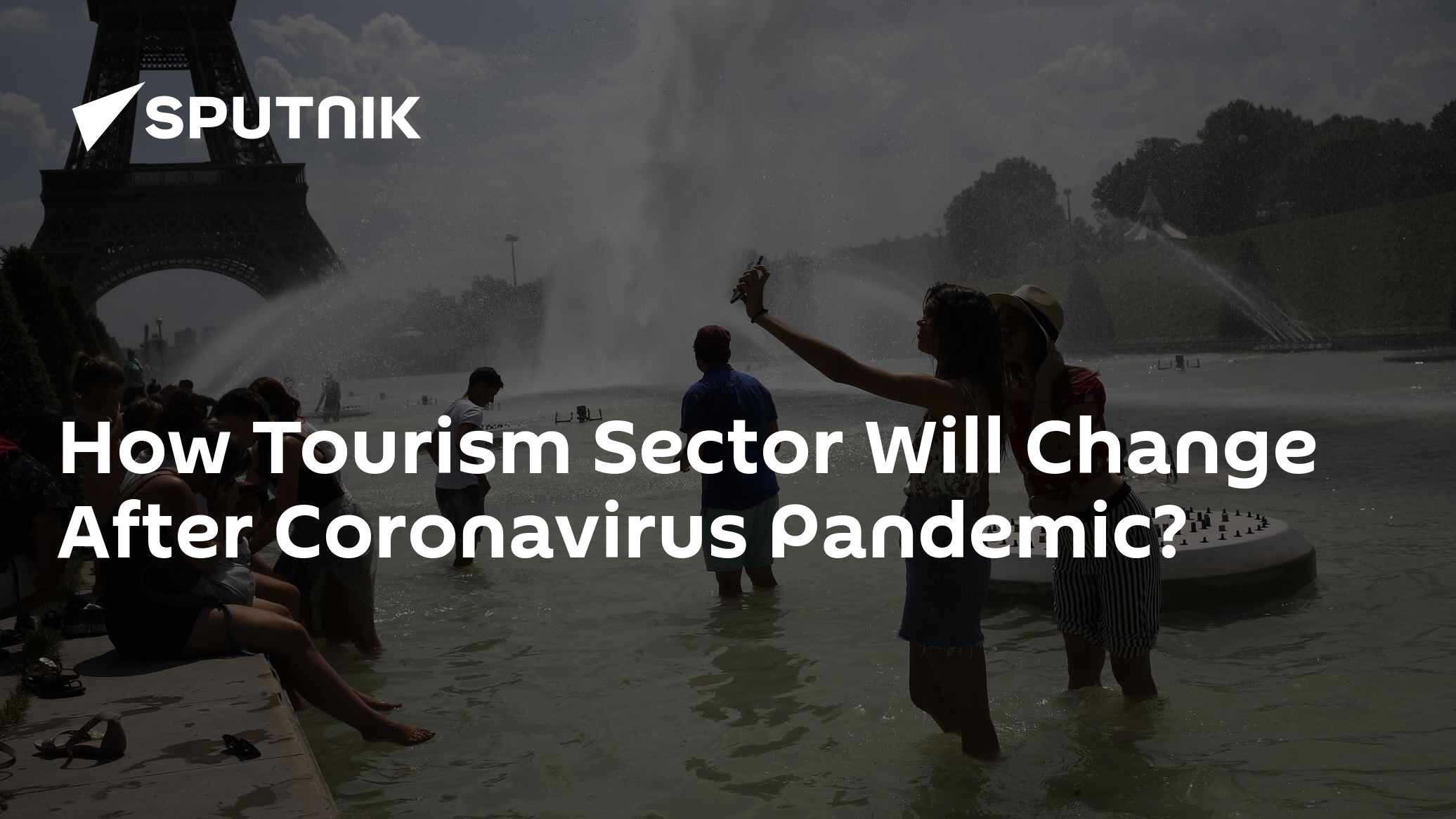How Tourism Sector Will Change After Coronavirus Pandemic?