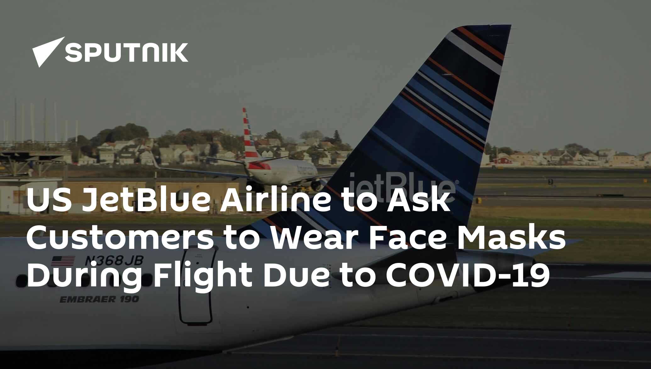 US JetBlue Airline to Ask Customers to Wear Face Masks During Flight