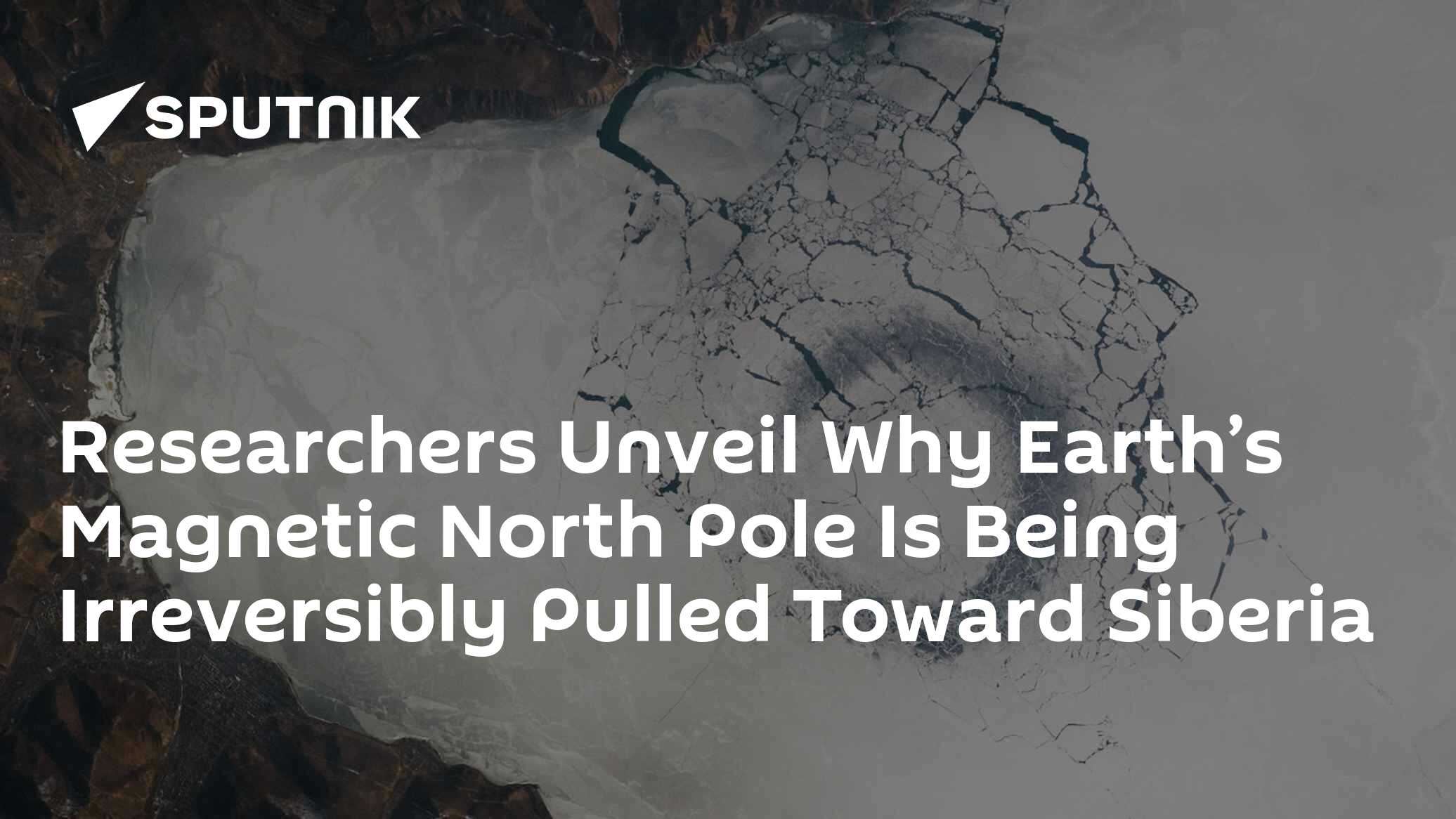 Researchers Unveil Why Earth’s Magnetic North Pole Is Being ...
