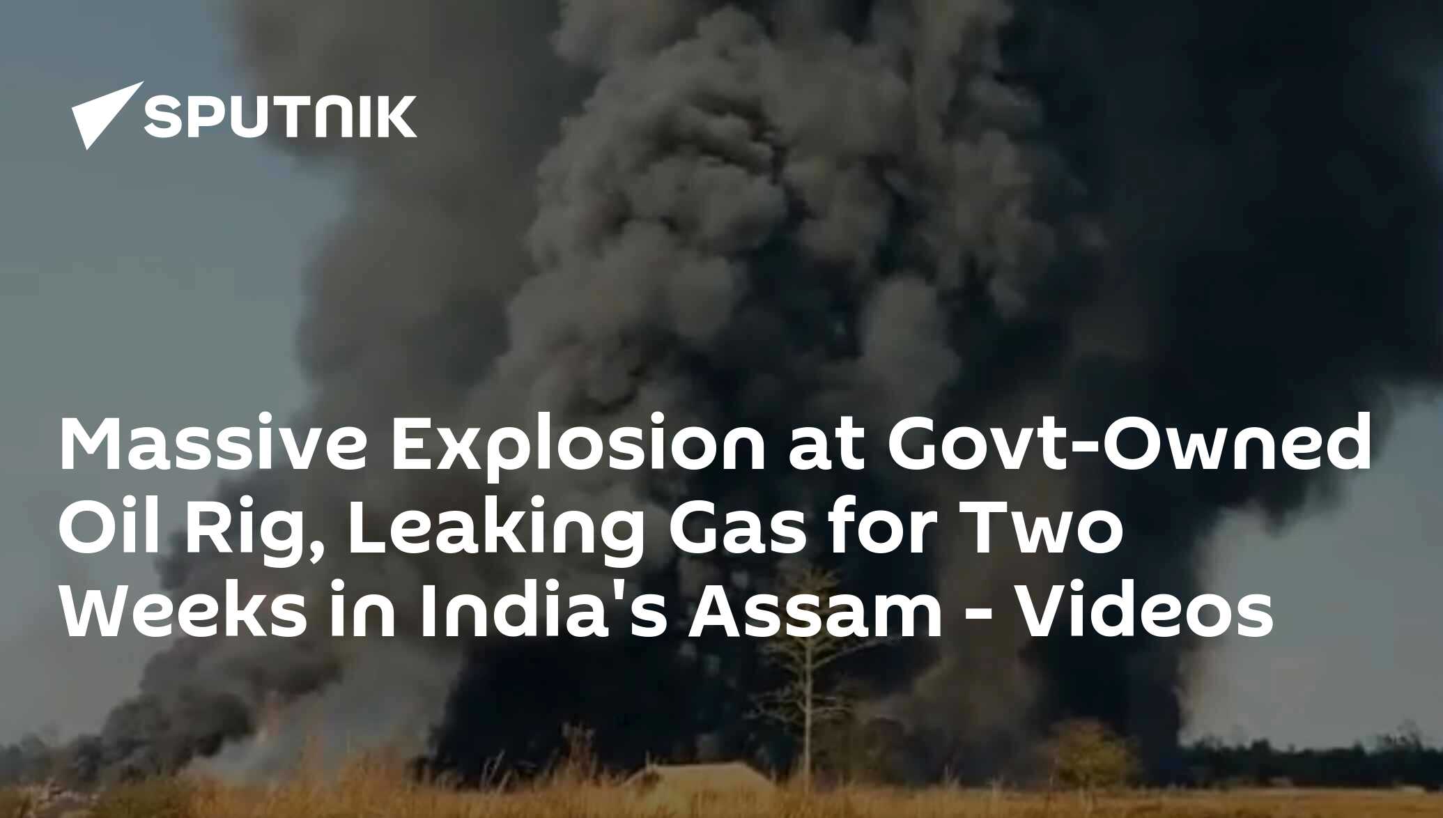 Massive Explosion at Govt-Owned Oil Rig, Leaking Gas for Two Weeks in ...