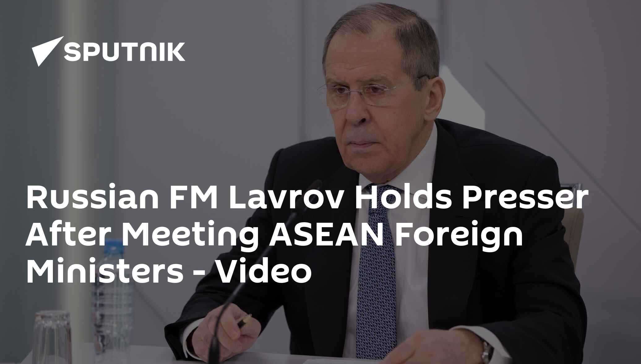 Russian Fm Lavrov Holds Presser After Meeting Asean Foreign Ministers