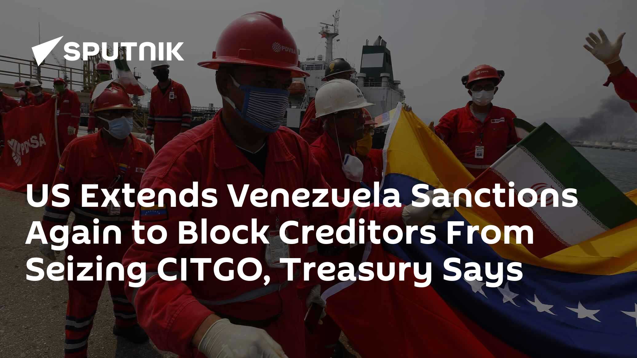 US Extends Venezuela Sanctions Again To Block Creditors From Seizing ...