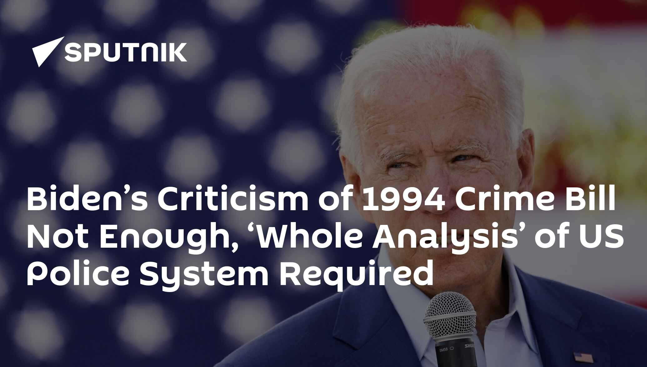 Biden’s Criticism Of 1994 Crime Bill Not Enough, ‘Whole Analysis’ Of US ...