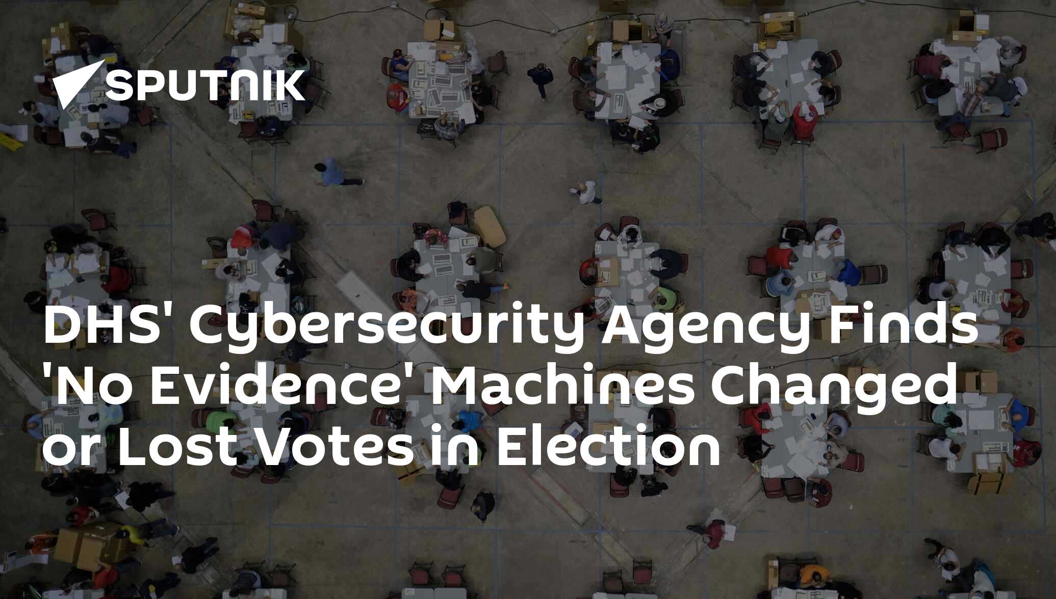 DHS' Cybersecurity Agency Finds 'No Evidence' Machines Changed or Lost