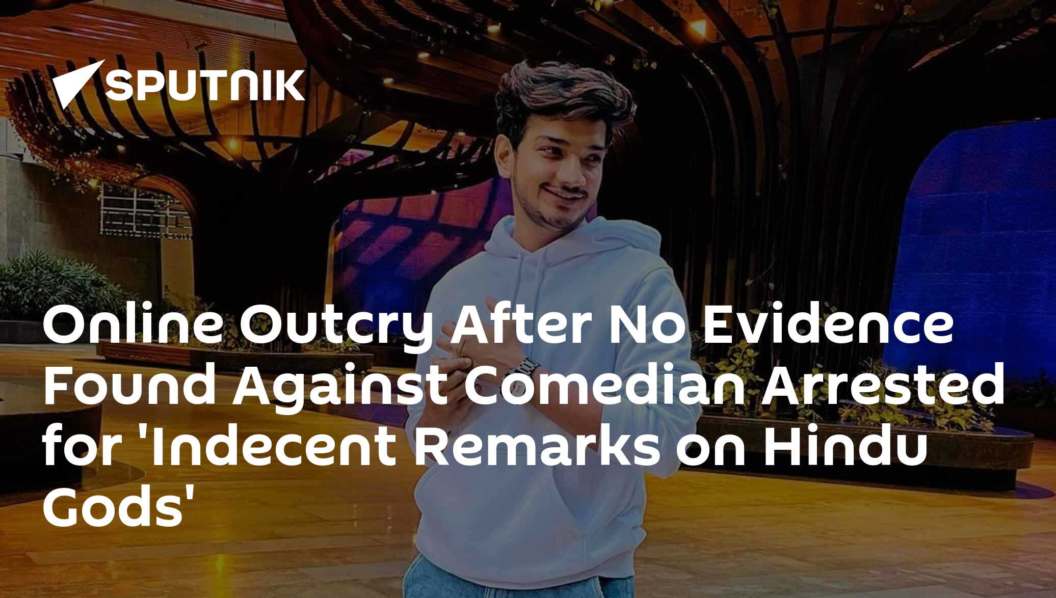 Online outcry after no evidence found against comedian arrested for 'indecent remarks on hindu gods'