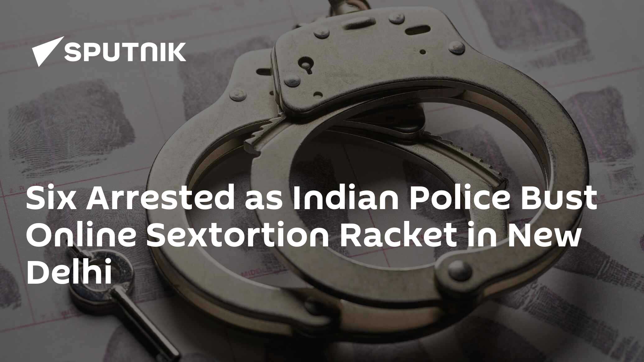 Six Arrested As Indian Police Bust Online Sextortion Racket In New