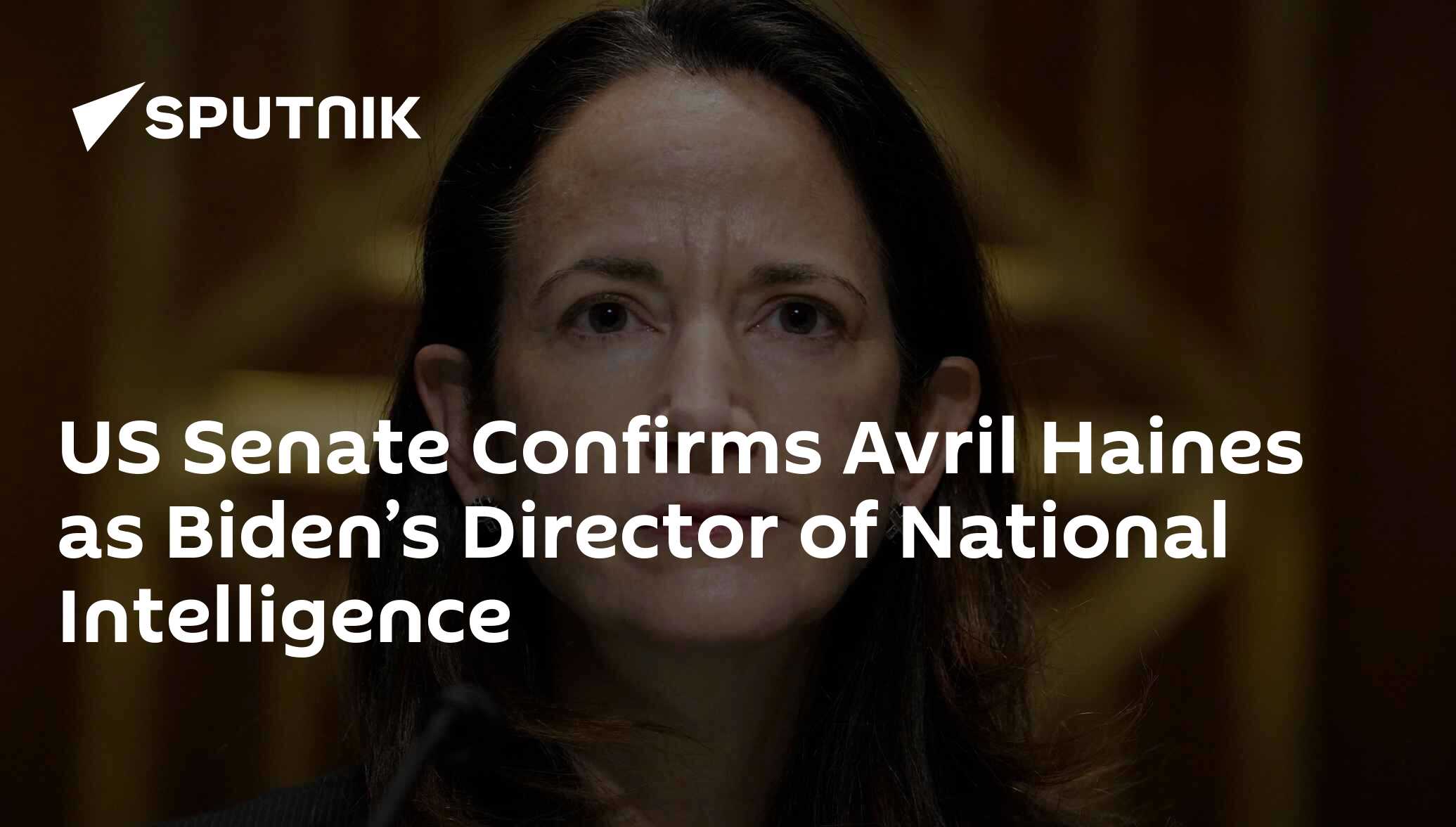 Us senate confirms avril haines as biden’s director of national intelligence