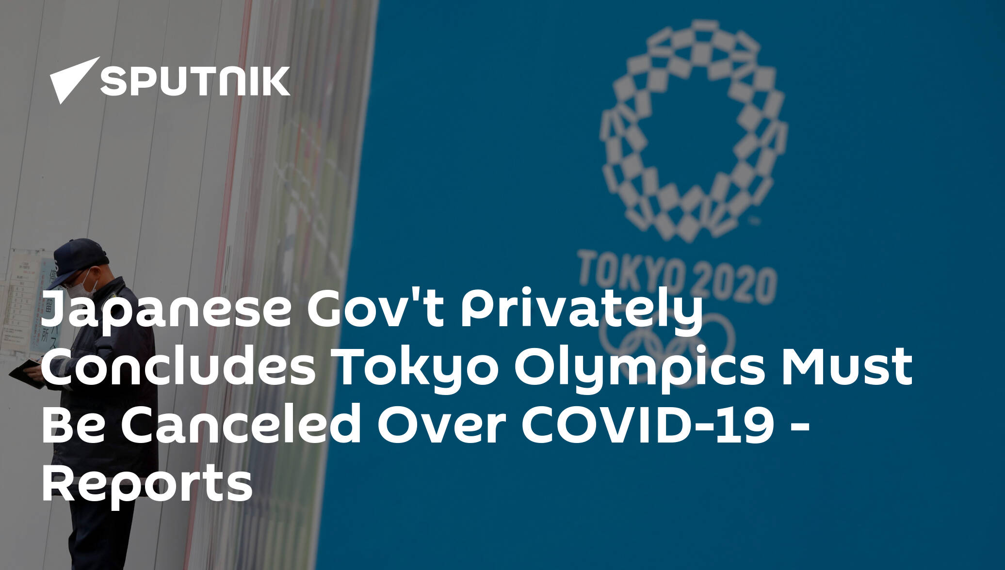 Japanese Gov't Privately Concludes Tokyo Olympics Must Be Canceled Over