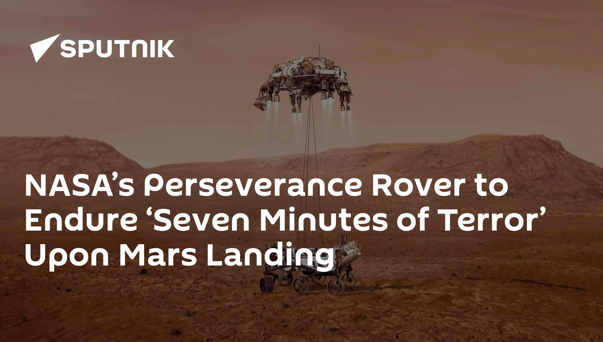 NASA’s Perseverance Rover to Endure ‘Seven Minutes of Terror’ Upon Mars ...