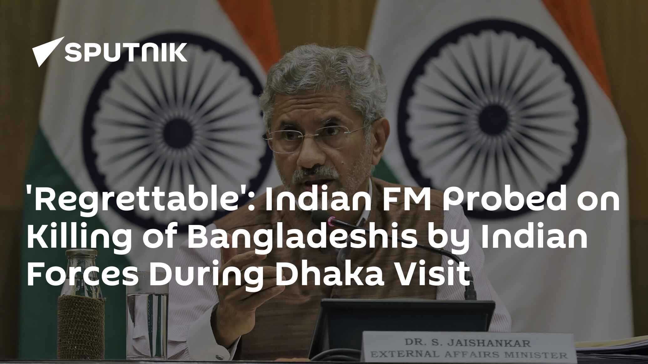 'regrettable': indian fm probed on killing of bangladeshis by indian forces during dhaka visit