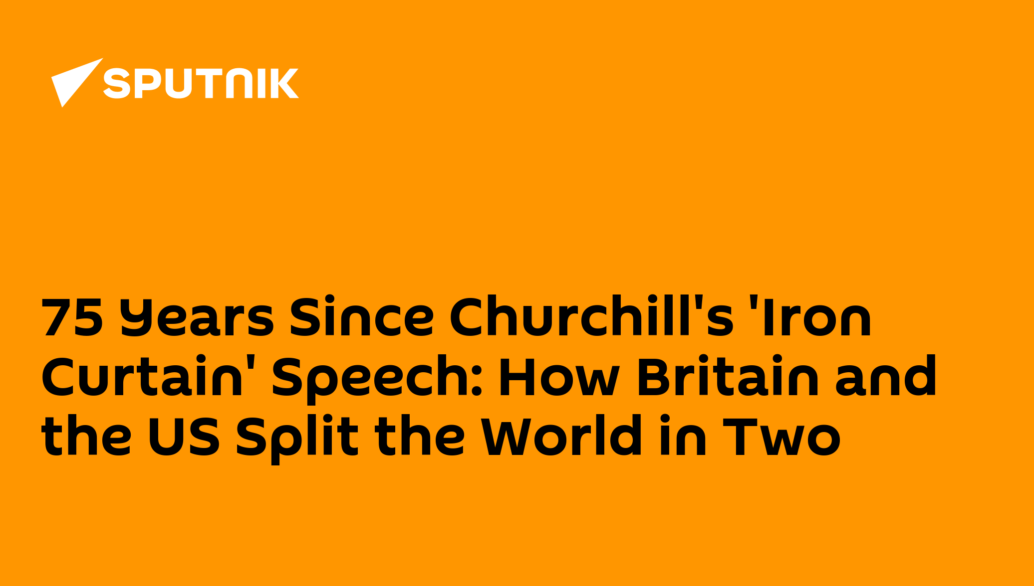 75 Years Since Churchill's 'Iron Curtain' Speech How Britain and the