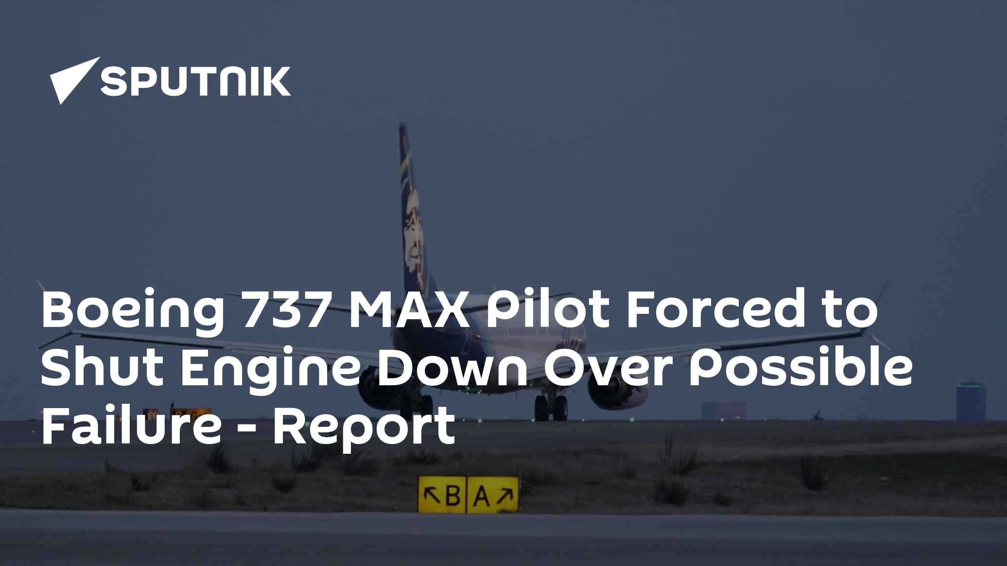 Boeing 737 MAX Pilot Forced to Shut Engine Down Over Possible Failure ...