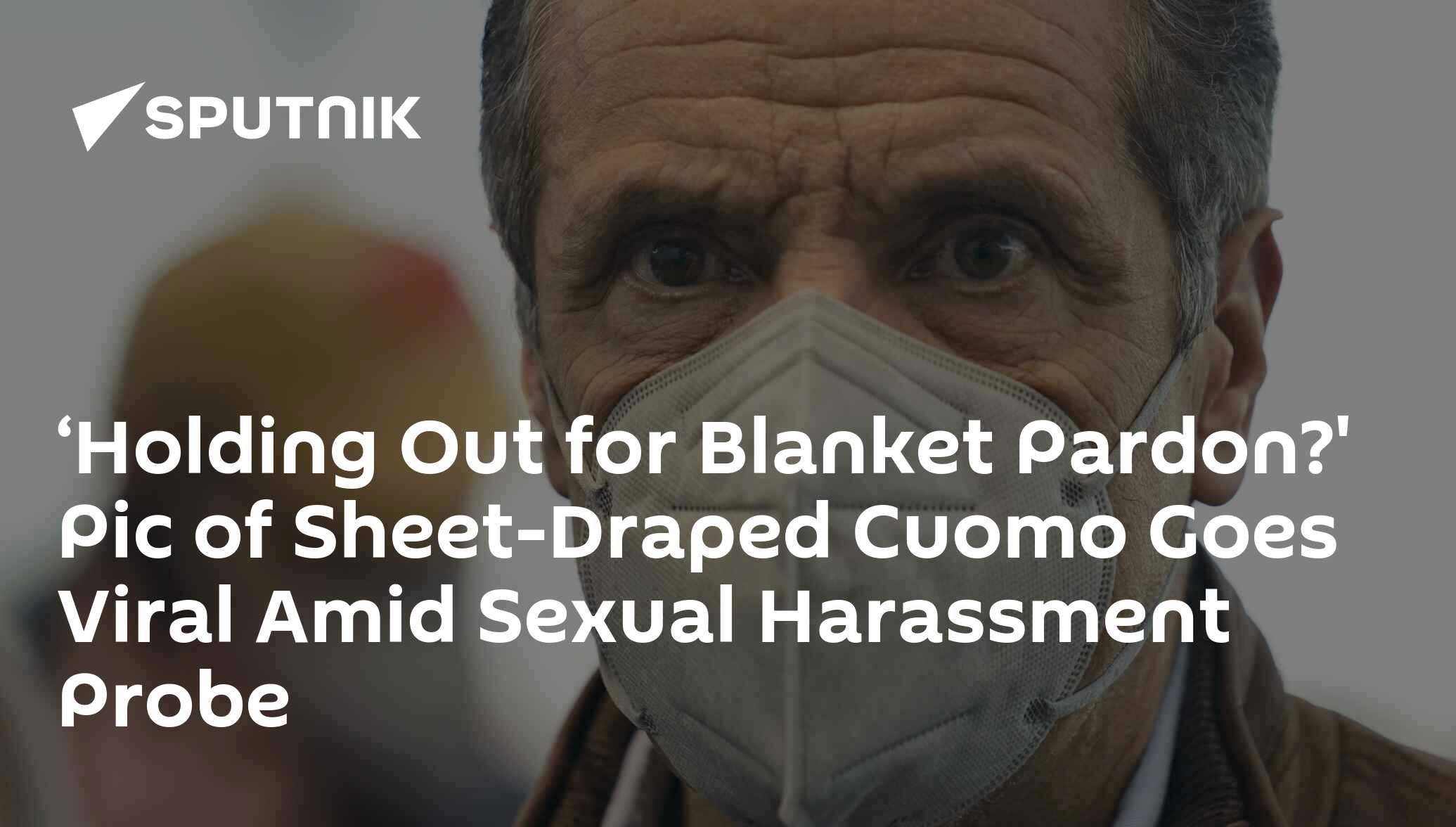 ‘Holding Out for Blanket Pardon?' Pic of SheetDraped Cuomo Goes Viral