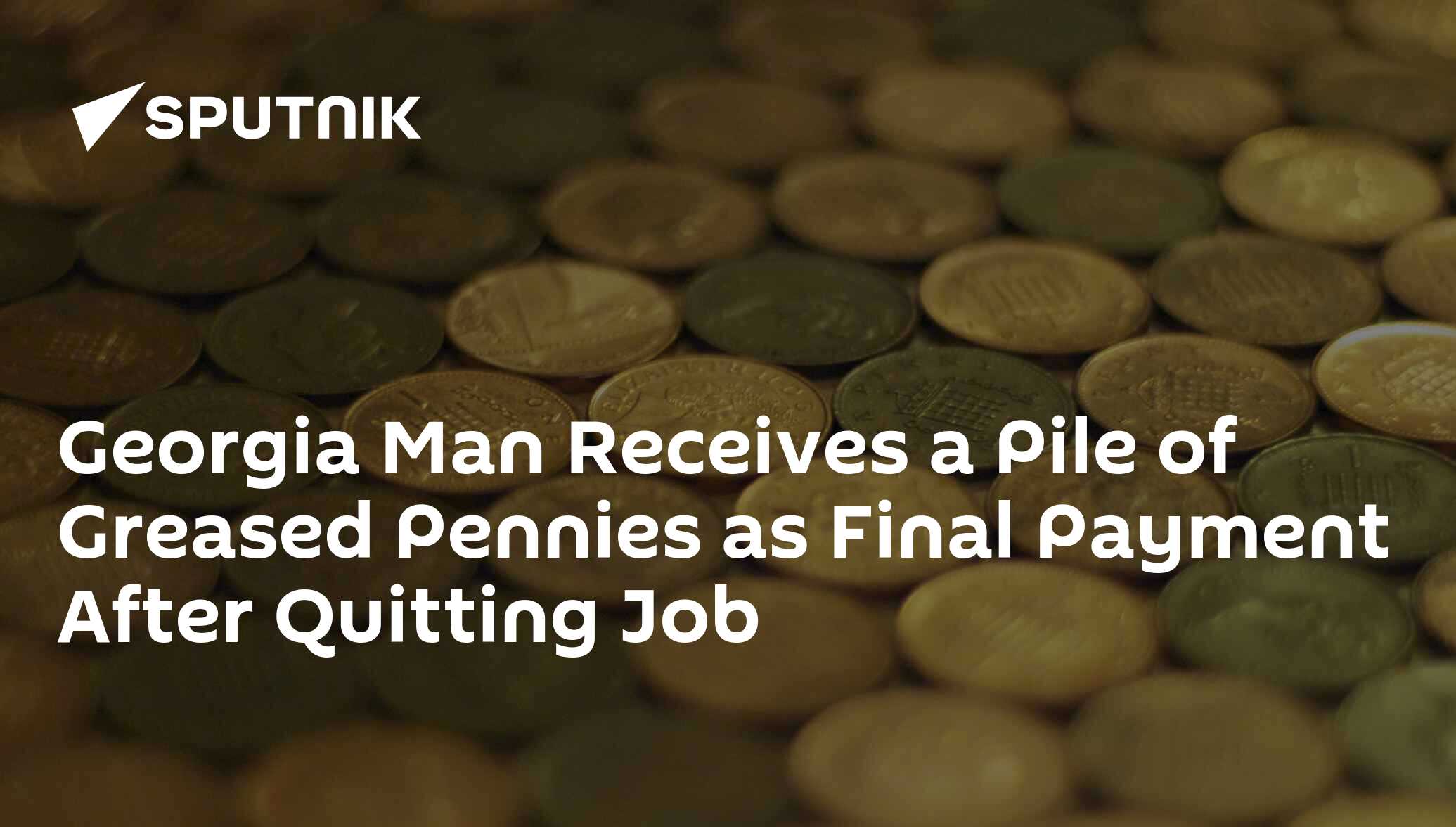 Man Receives a Pile of Greased Pennies as Final Payment After(01)