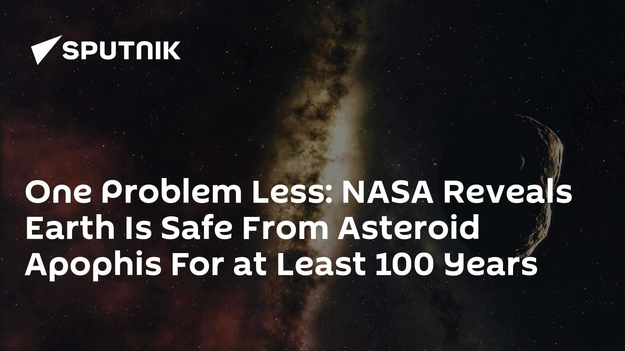 One Problem Less NASA Reveals Earth Is Safe From Asteroid Apophis For(00)