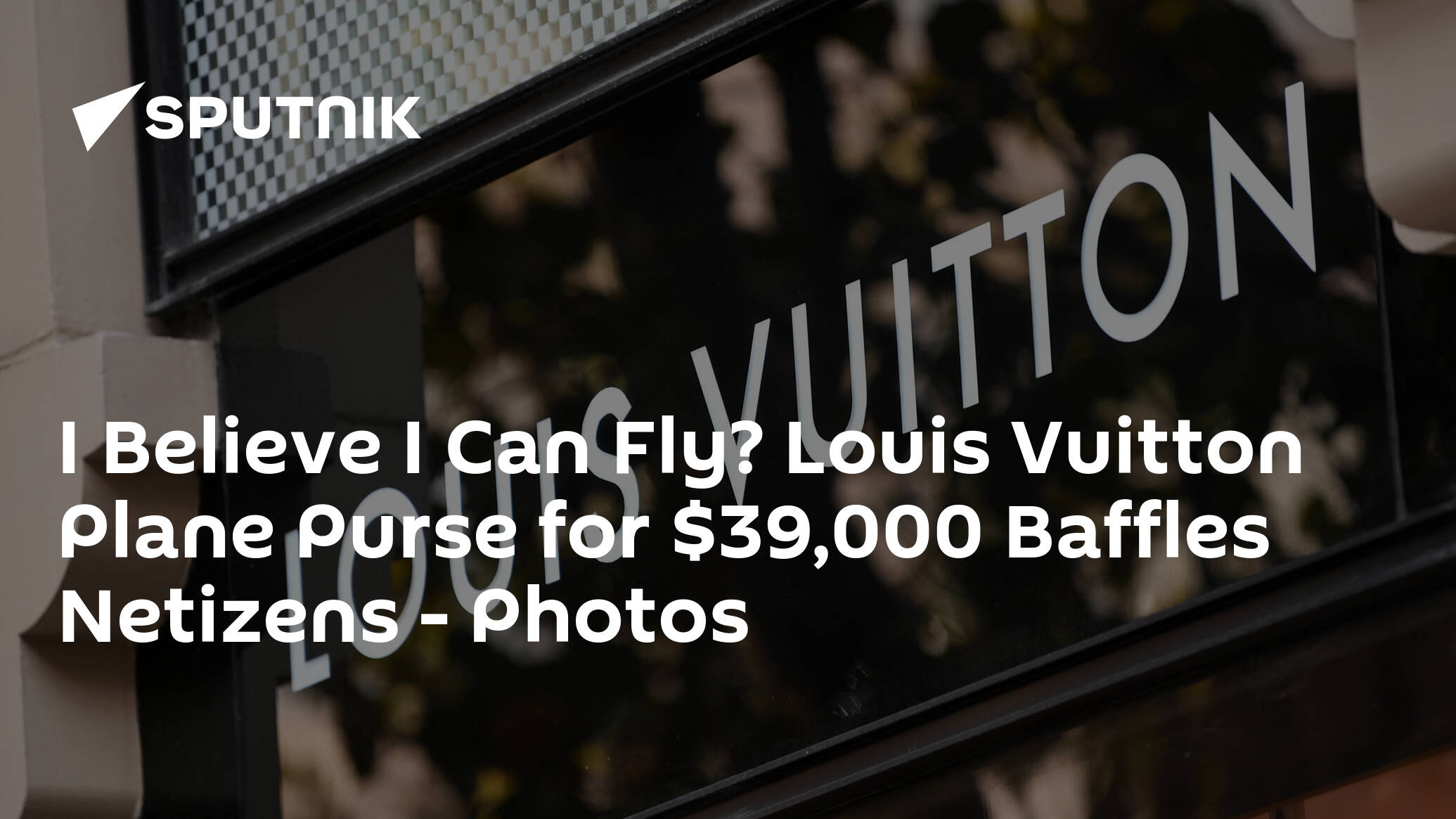 I Believe I Can Fly? Louis Vuitton Plane Purse for $39,000 Baffles