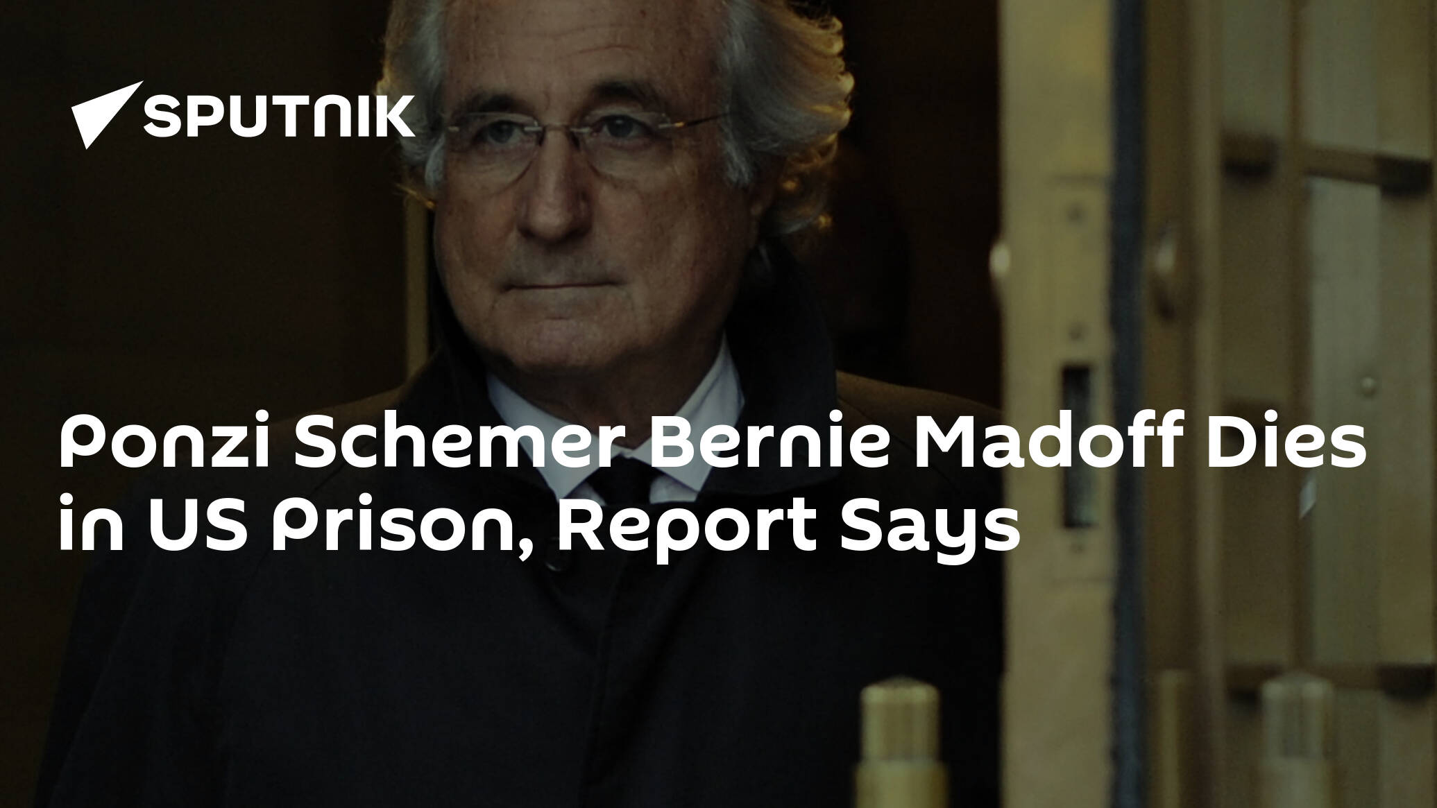 Ponzi Schemer Bernie Madoff Dies In Us Prison Report Says 8717
