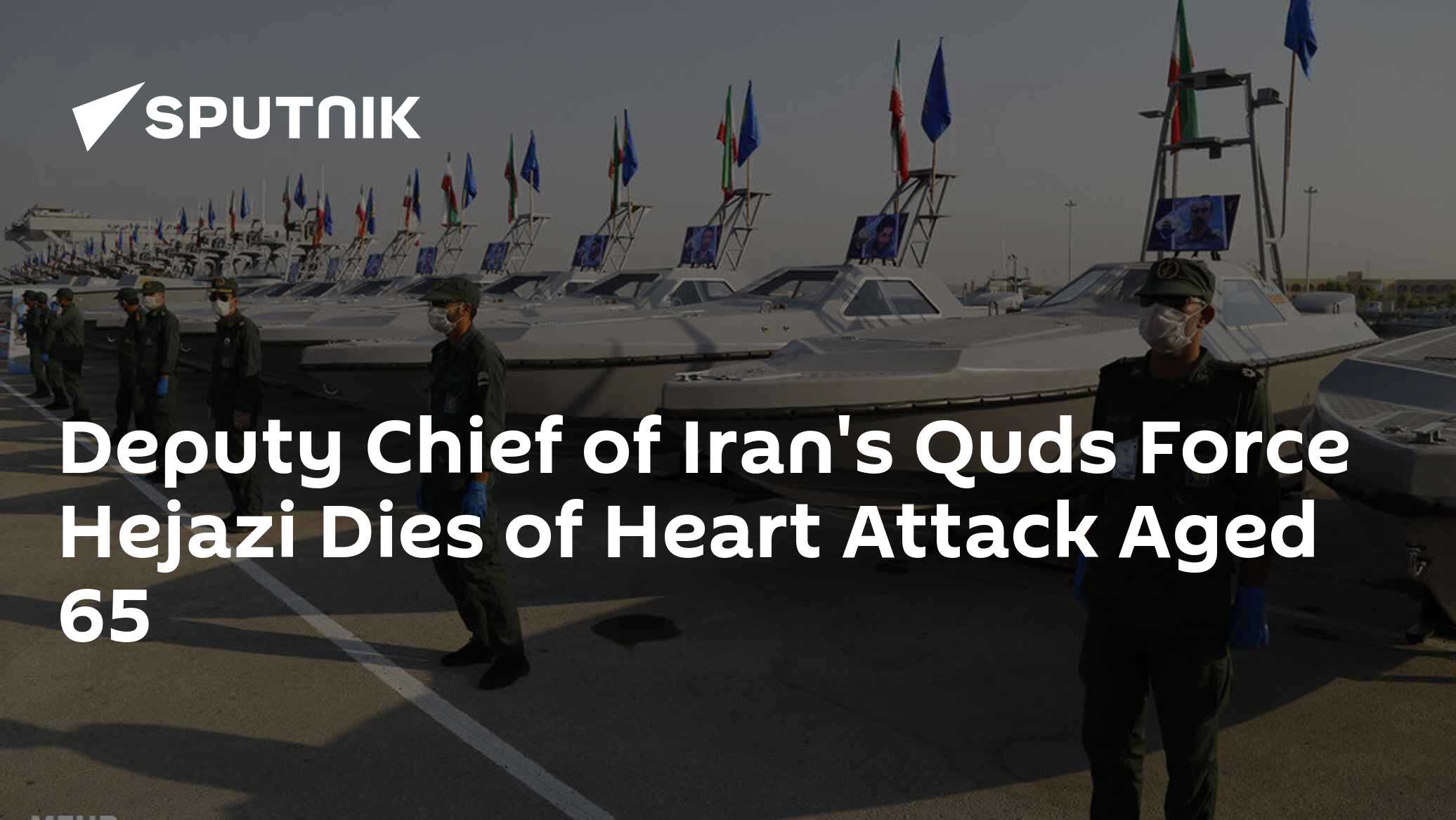 Deputy Chief of Iran's Quds Force Dies of Heart Attack