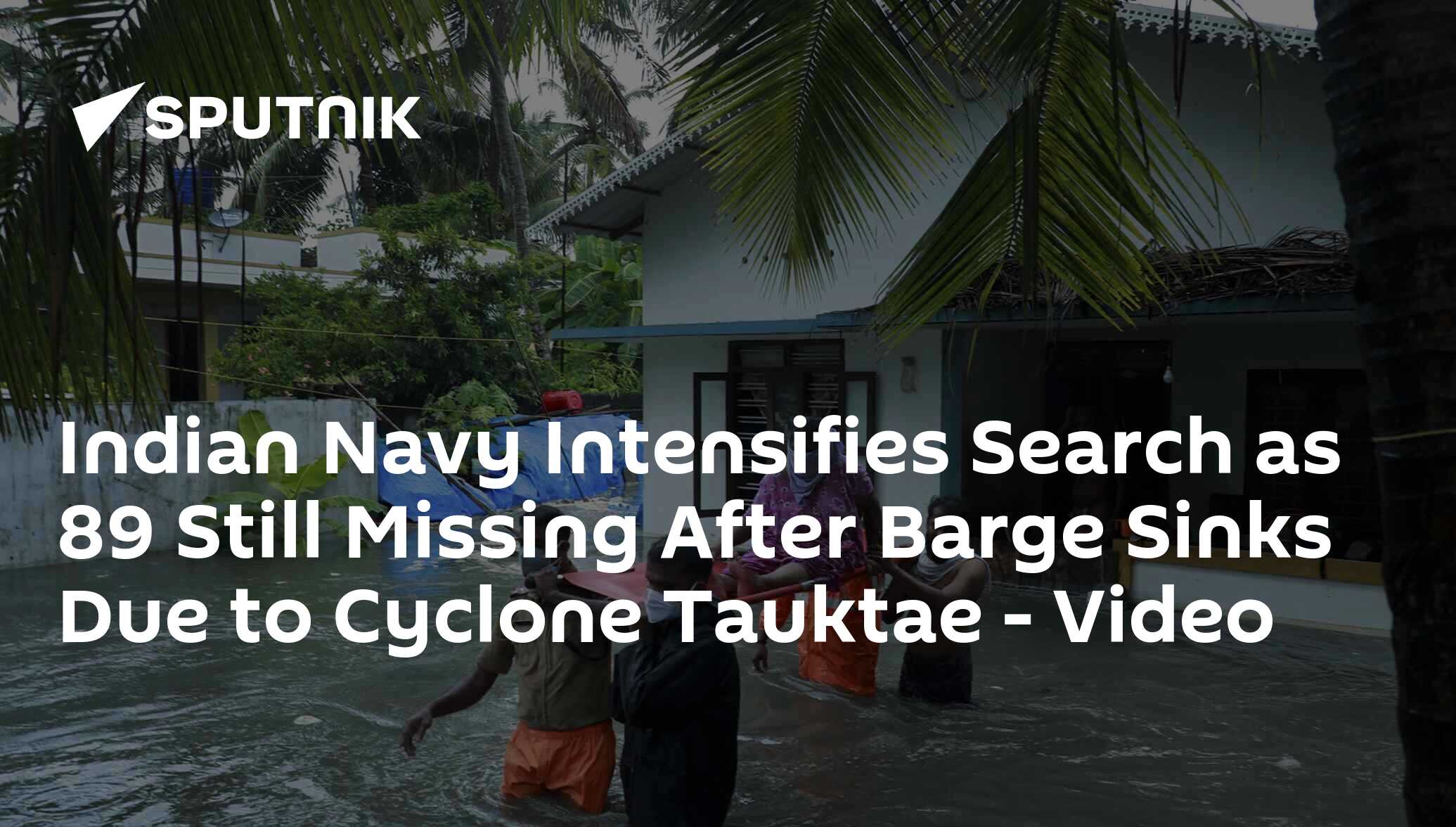 Indian Navy Intensifies Search As 89 Still Missing After Barge Sinks ...