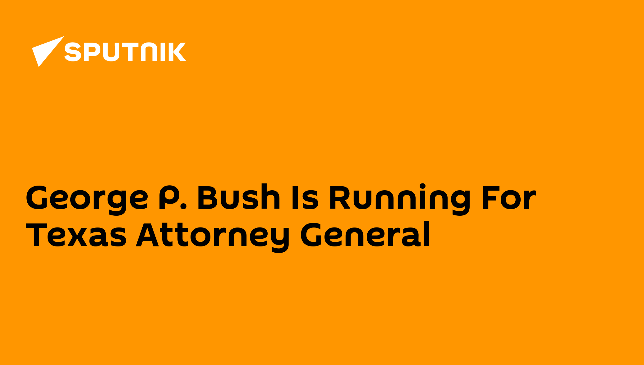 George P. Bush Is Running For Texas Attorney General - 03.06.2021 ...