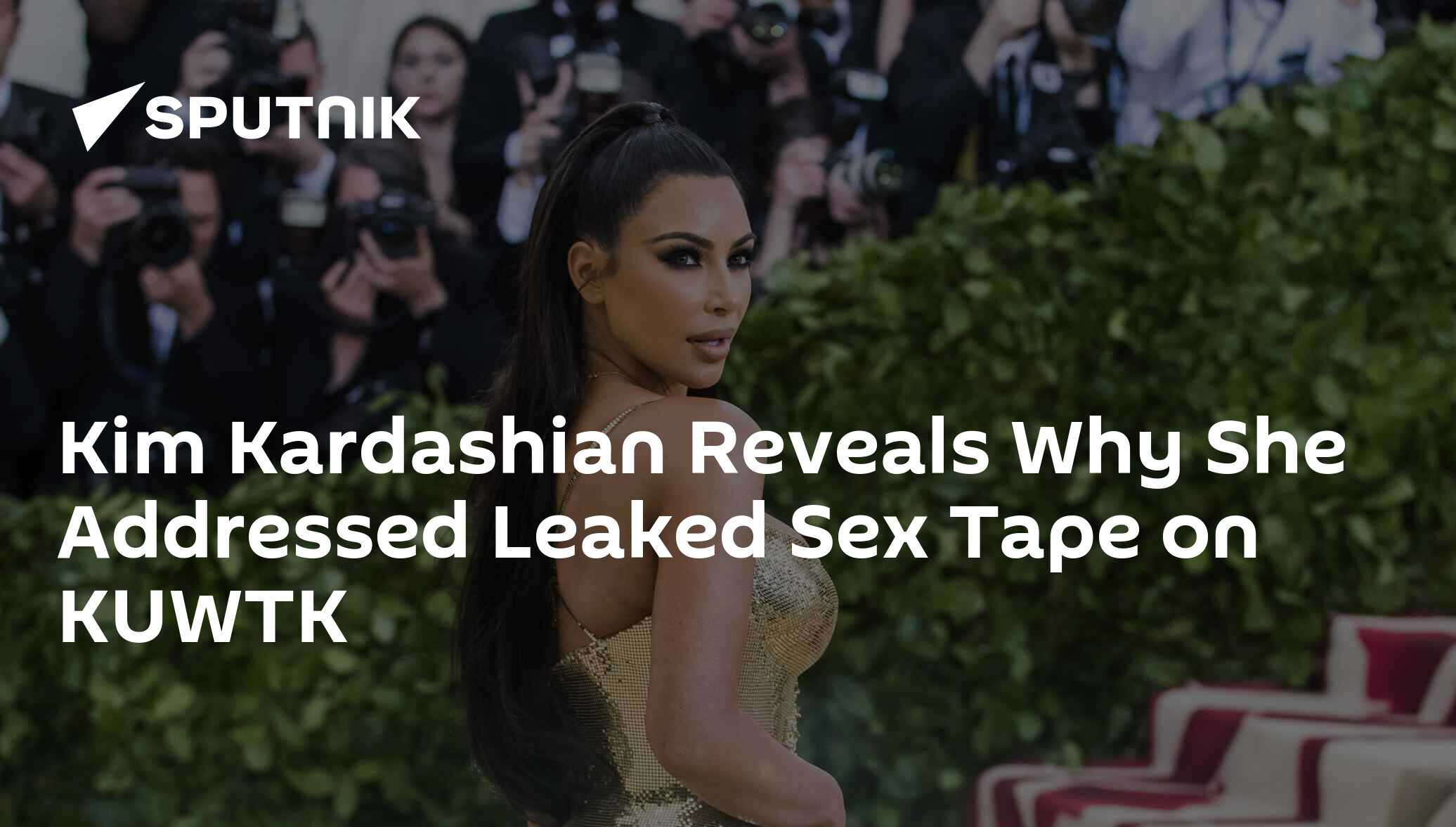Kim Kardashian Reveals Why She Addressed Leaked Sex Tape on KUWTK - 05.