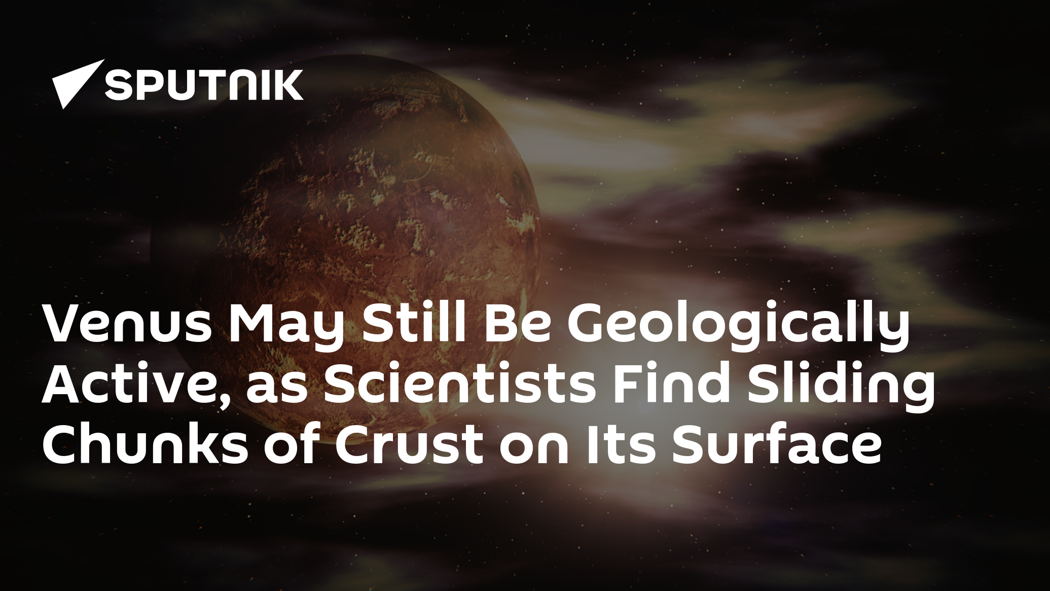 Venus May Still Be Geologically Active, as Scientists Find Sliding ...