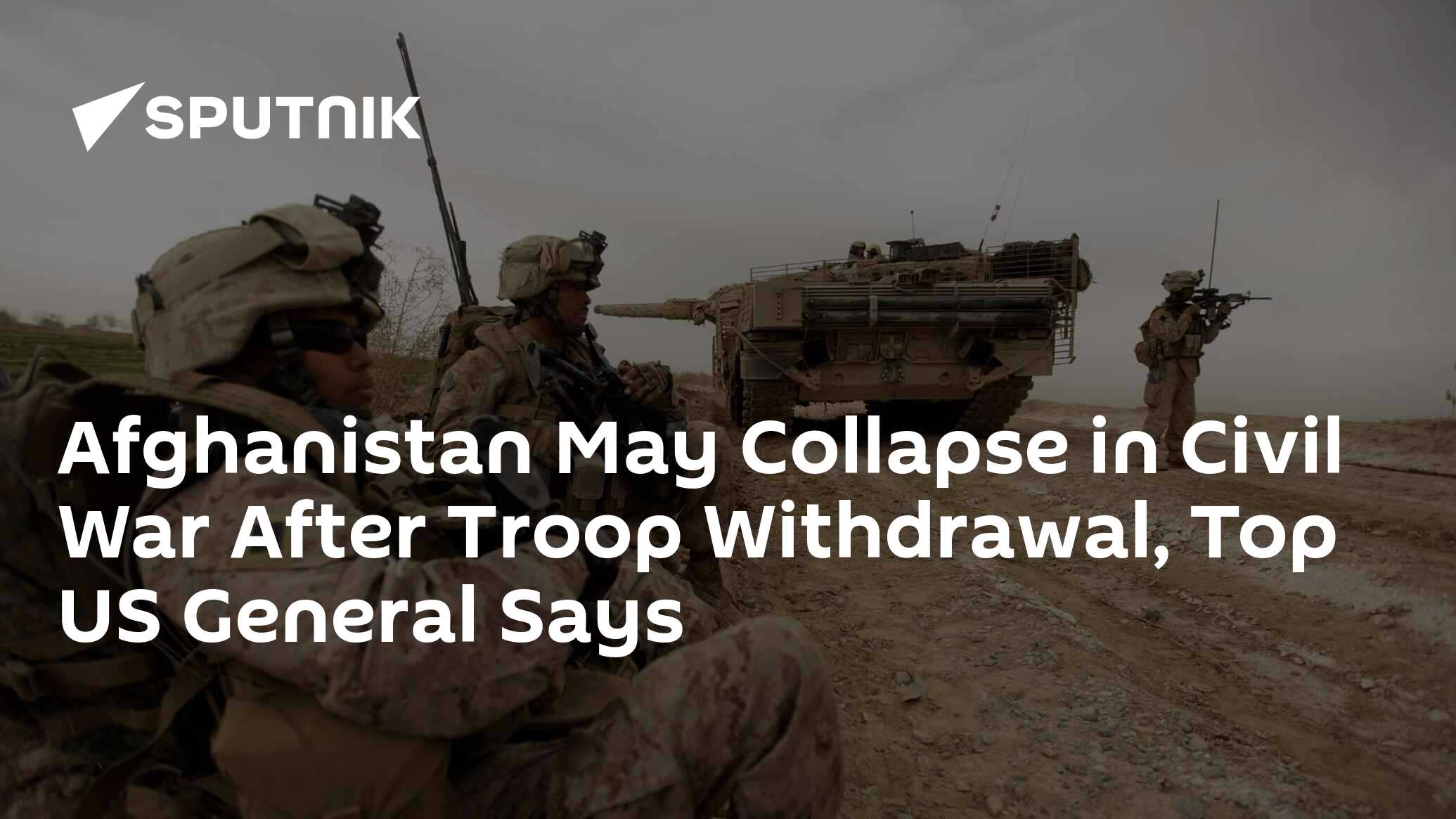 Afghanistan May Collapse in Civil War After Troop Withdrawal, Top US ...