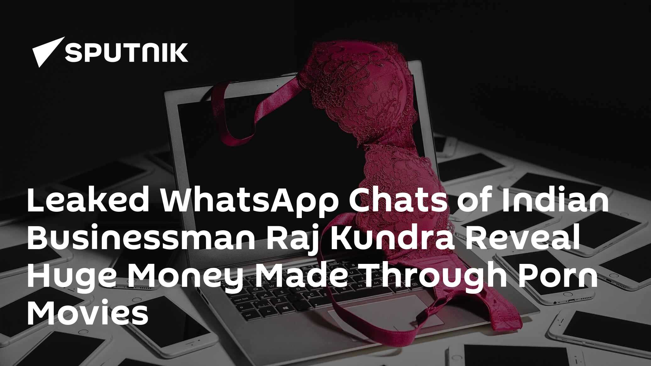 Leaked WhatsApp Chats of Indian Businessman Raj Kundra Reveal Huge Money  Made Through Porn Movies - 20.07.2021, Sputnik International