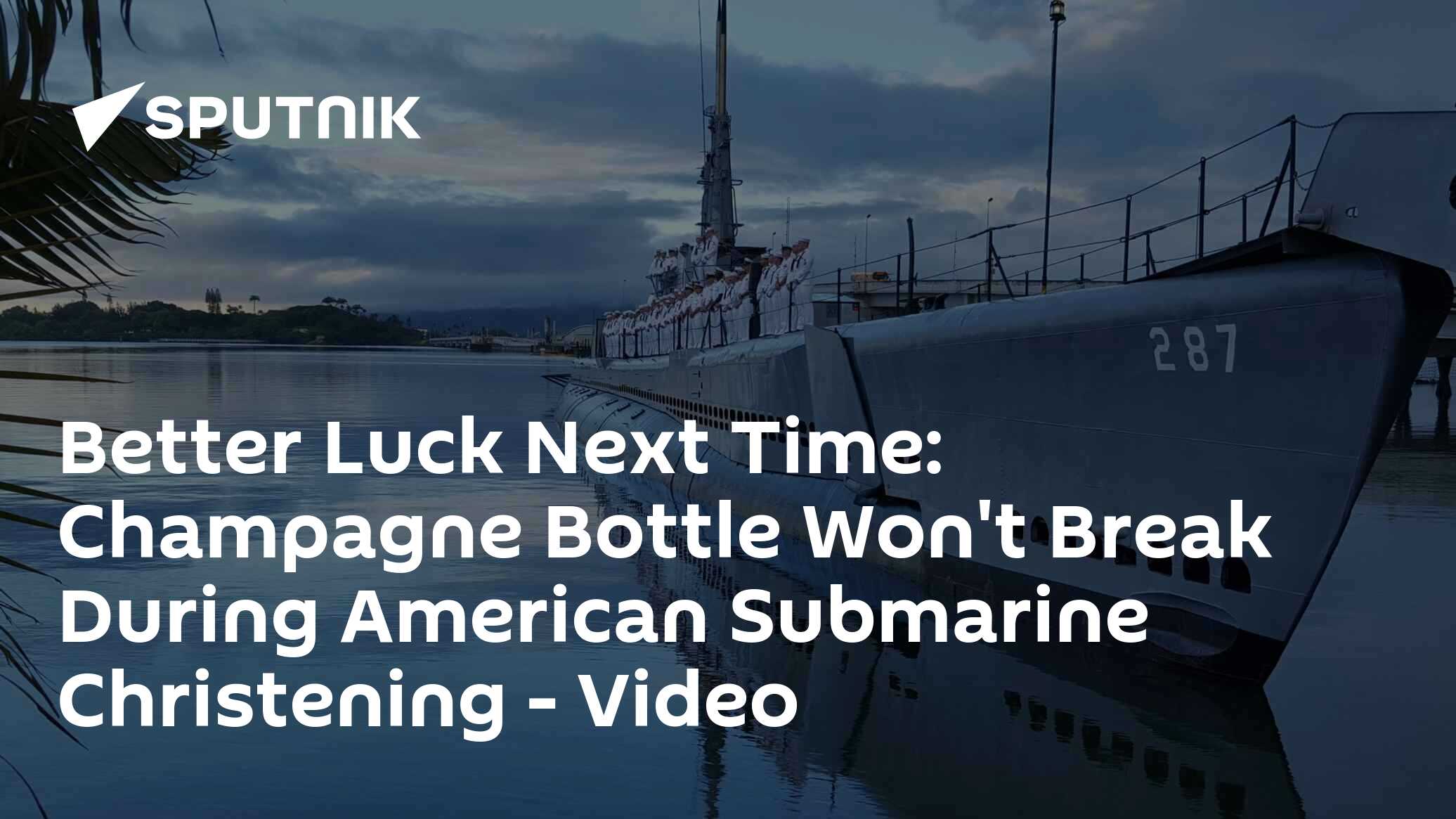 Better Luck Next Time Champagne Bottle Won't Break During American Submarine Christening