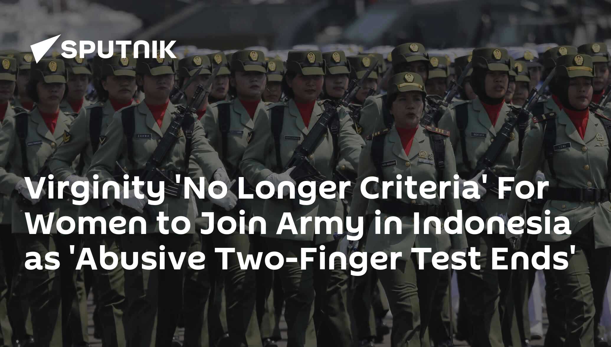 Virginity No Longer Criteria For Women To Join Army In Indonesia As