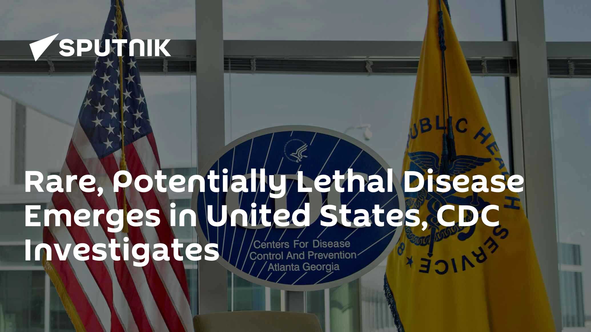 Rare, Potentially Lethal Disease Emerges in United States, CDC