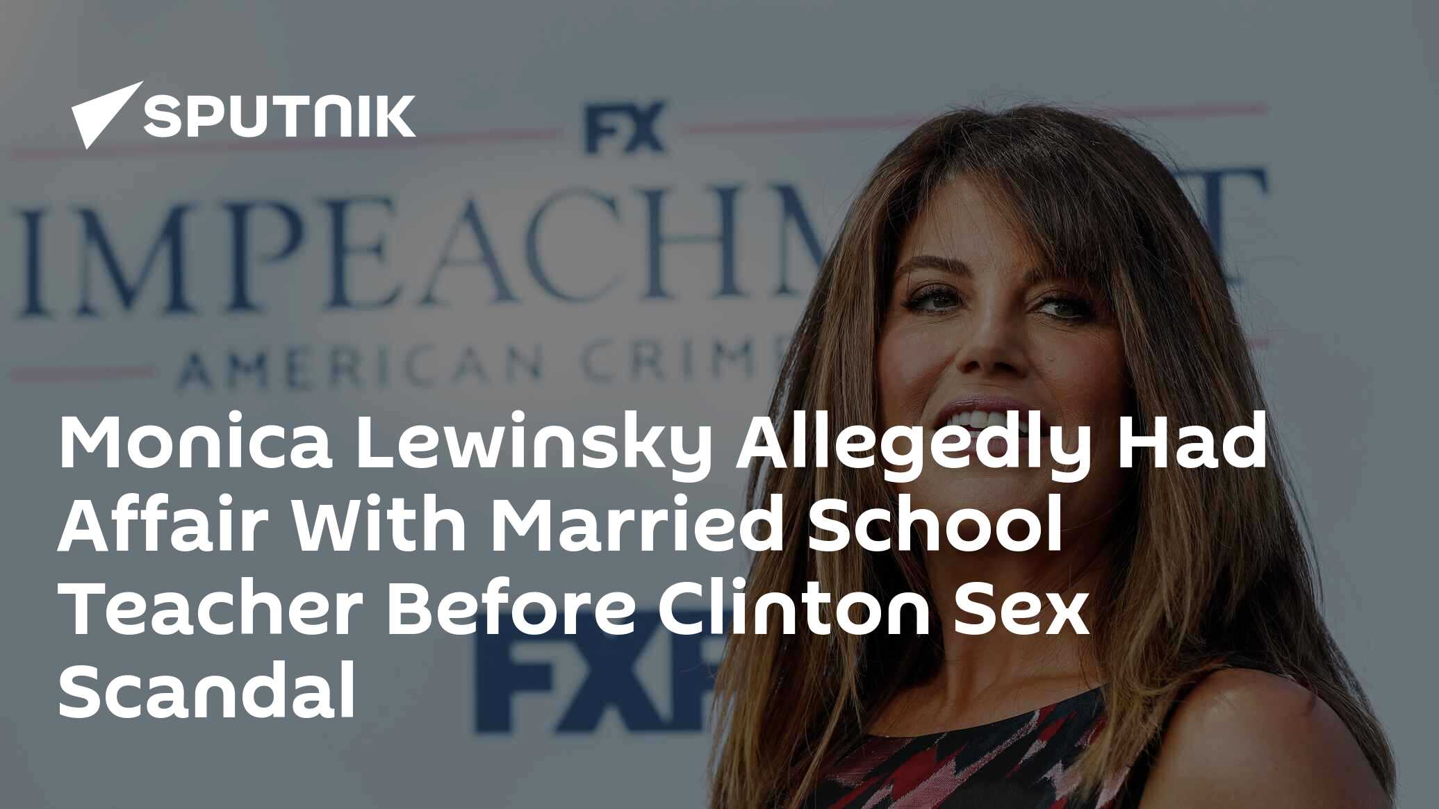 Monica Lewinsky Allegedly Had Affair With Married School Teacher Before  Clinton Sex Scandal - 25.09.2021, Sputnik International