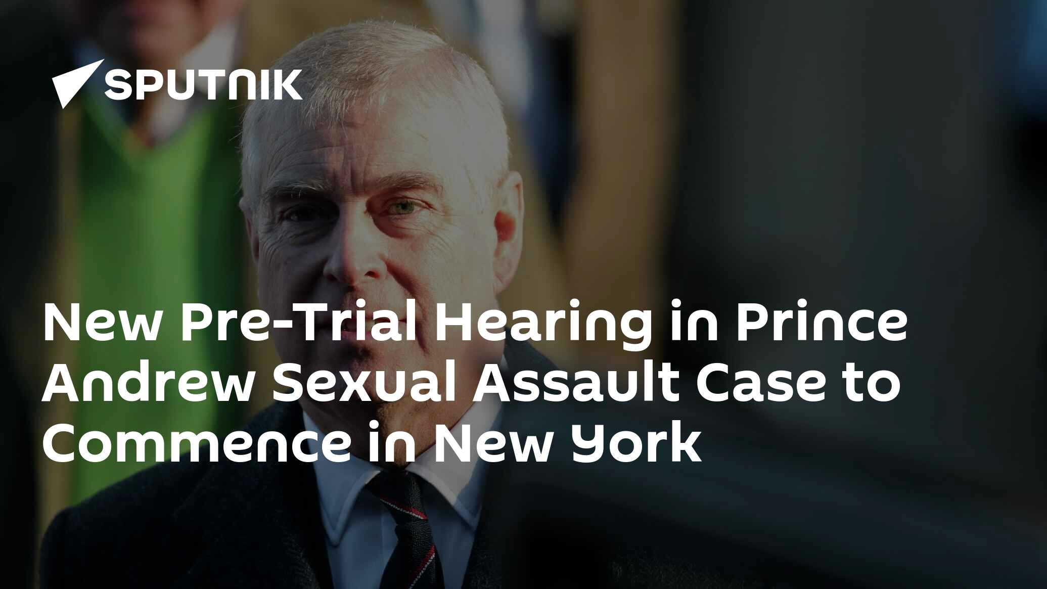 New Pre Trial Hearing In Prince Andrew Sexual Assault Case To Commence